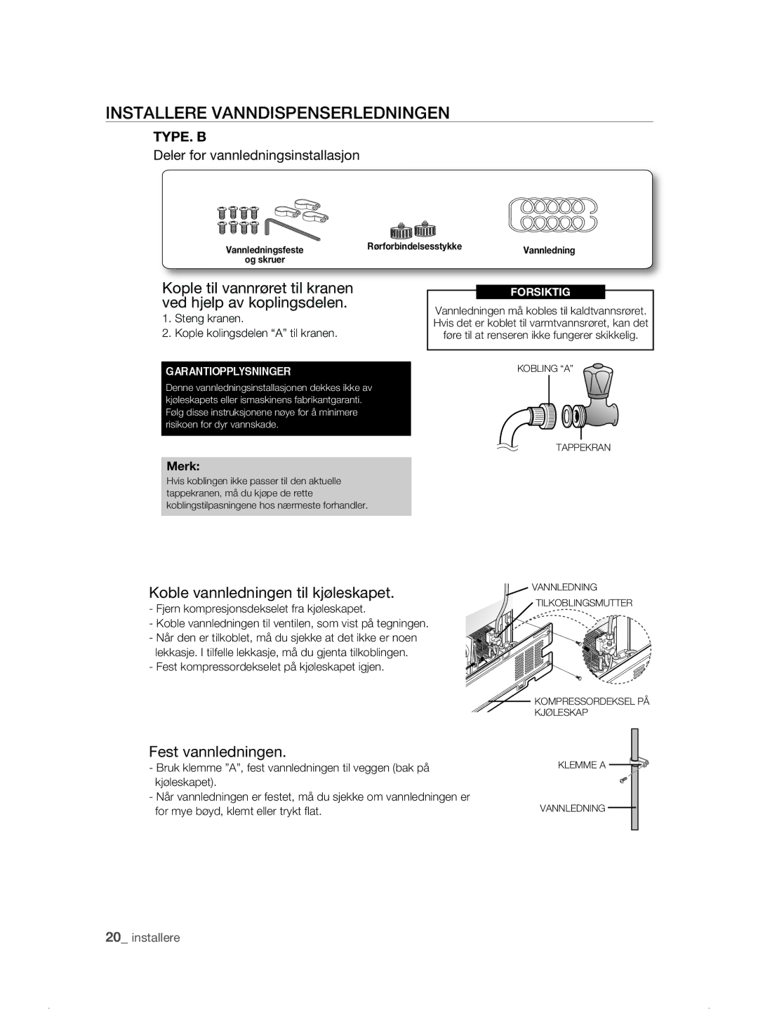 Samsung RSH1FKPE1/XEE manual Installere Vanndispenserledningen, Kople til vannrøret til kranen ved hjelp av koplingsdelen 