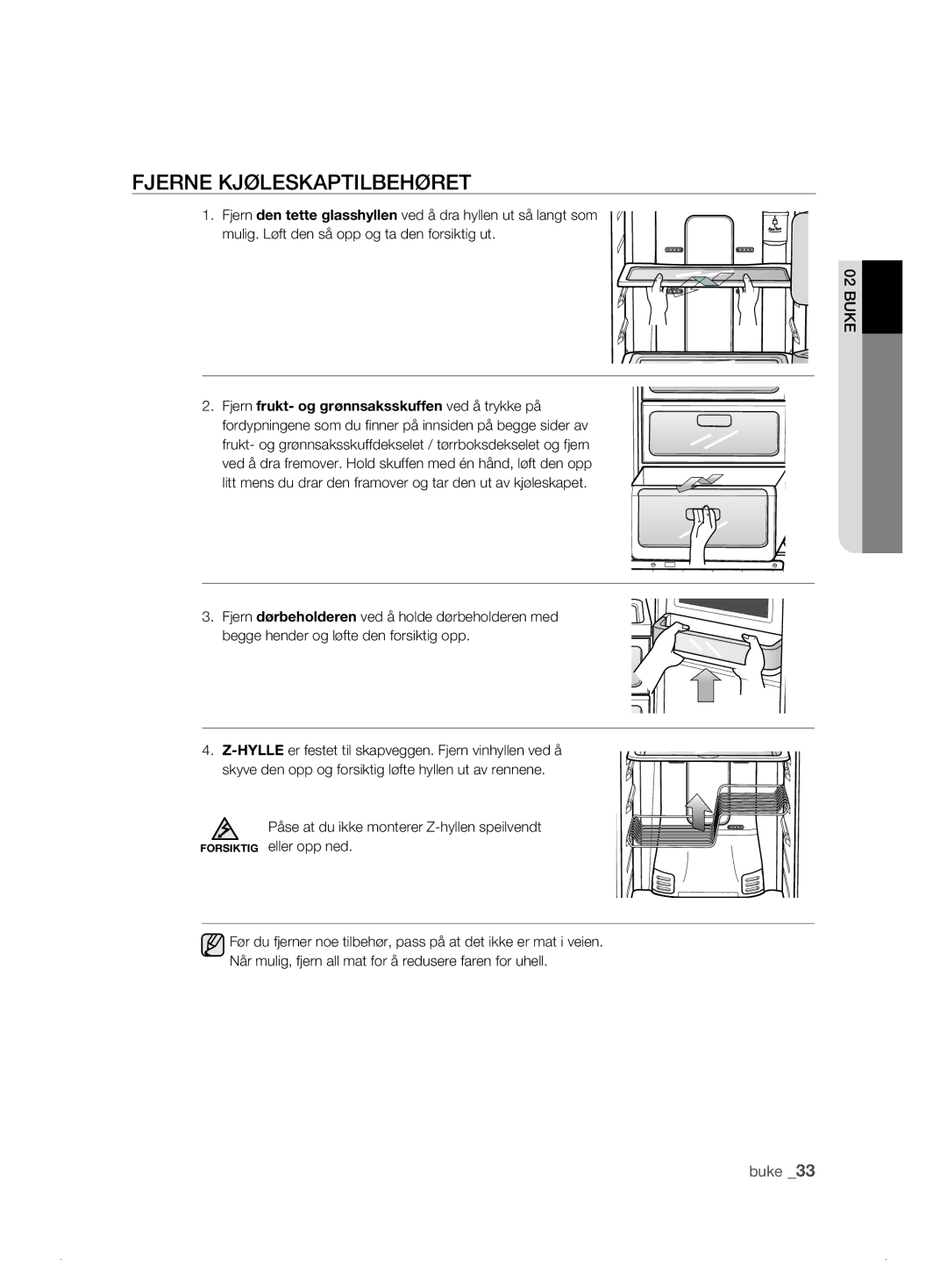 Samsung RSH1DTPE1/XEE, RSH1FTPE1/XEE, RSH1FKPE1/XEE, RSH1DASW1/XEE, RSH1DBRS1/XEE manual Fjerne Kjøleskaptilbehøret, Buke 