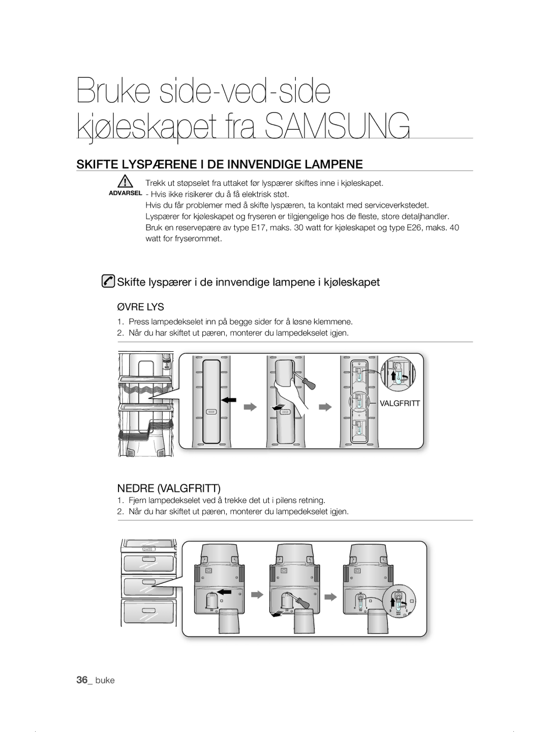 Samsung RSH1JTRS1/XEE Skifte Lyspærene I DE Innvendige Lampene, Skifte lyspærer i de innvendige lampene i kjøleskapet 