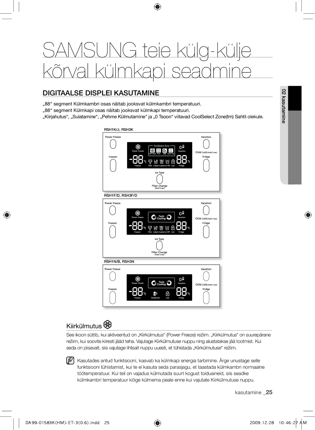 Samsung RSH1KLMR1/BWT, RSH1FTRS1/BWT, RSH1FTIS1/BWT, RSH1FTBP1/BWT, RSH1NTPE1/BWT Digitaalse displei kasutamine, Kiirkülmutus 