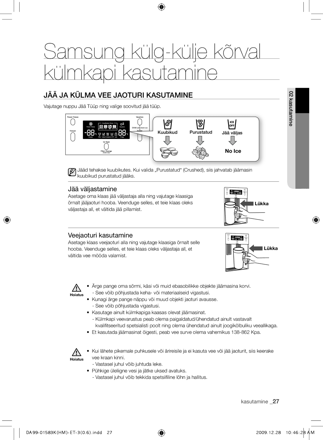 Samsung RSH1KLFB1/BWT, RSH1FTRS1/BWT manual Jää ja külma vee jaoturi kasutamine, Jää väljastamine, Veejaoturi kasutamine 