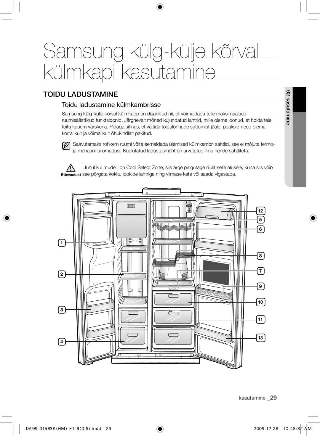 Samsung RSH1DLMR1/BWT, RSH1FTRS1/BWT, RSH1FTIS1/BWT, RSH1FTBP1/BWT, RS21HNTRS1/BWT manual Toidu ladustamine külmkambrisse 