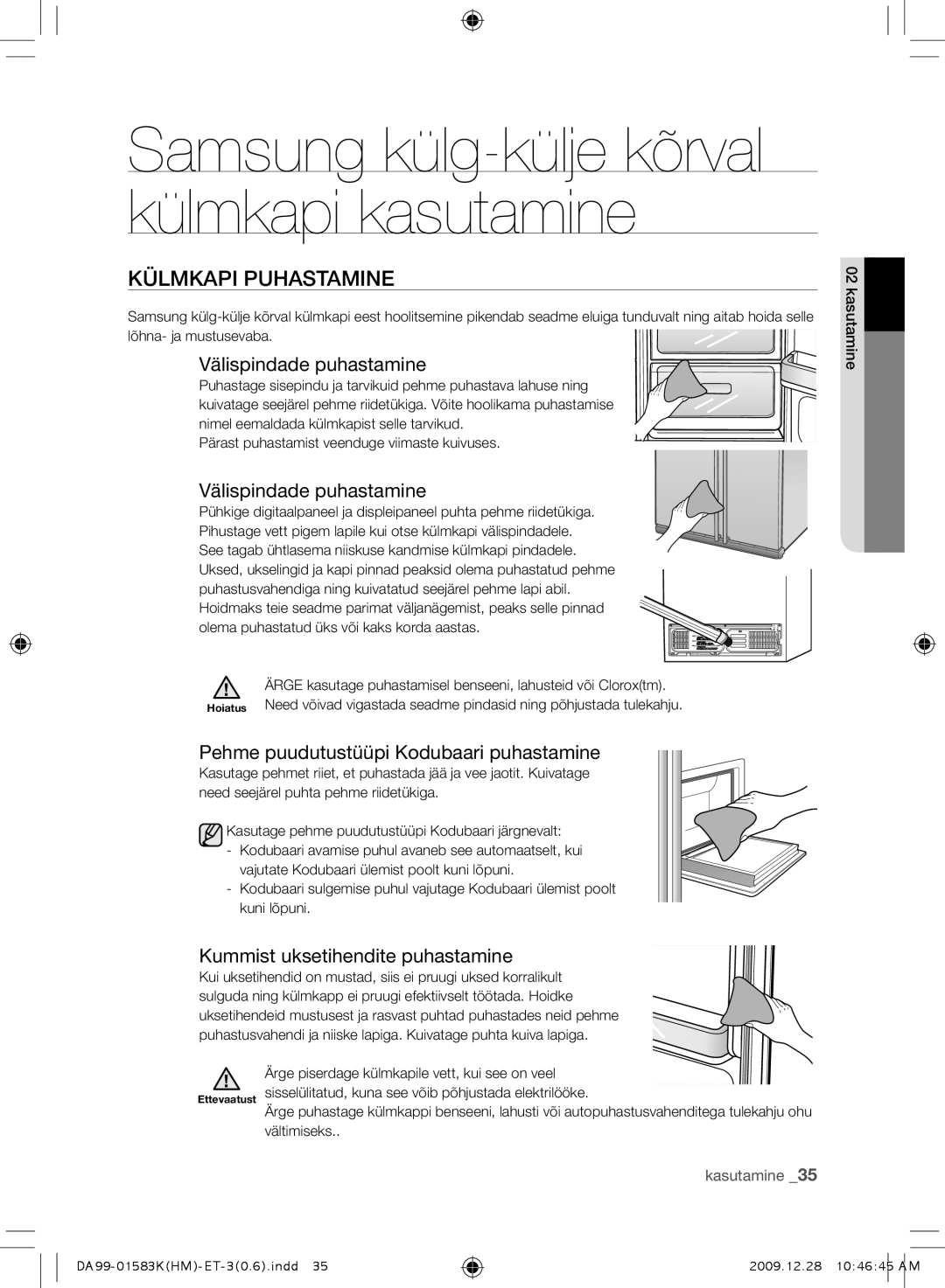 Samsung RSH1KEIS1/BWT manual Külmkapi puhastamine, Välispindade puhastamine, Pehme puudutustüüpi Kodubaari puhastamine 