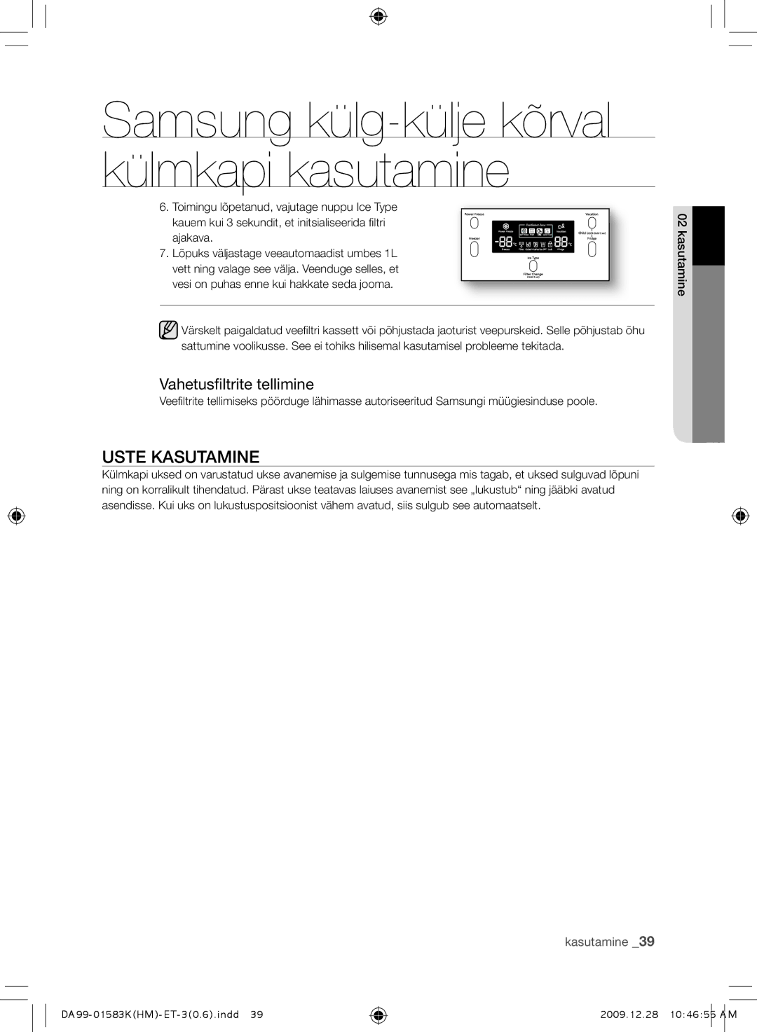 Samsung RS21HNTRS1/BWT, RSH1FTRS1/BWT, RSH1FTIS1/BWT, RSH1FTBP1/BWT, RSH1KLMR1/BWT Uste Kasutamine, Vahetusfiltrite tellimine 