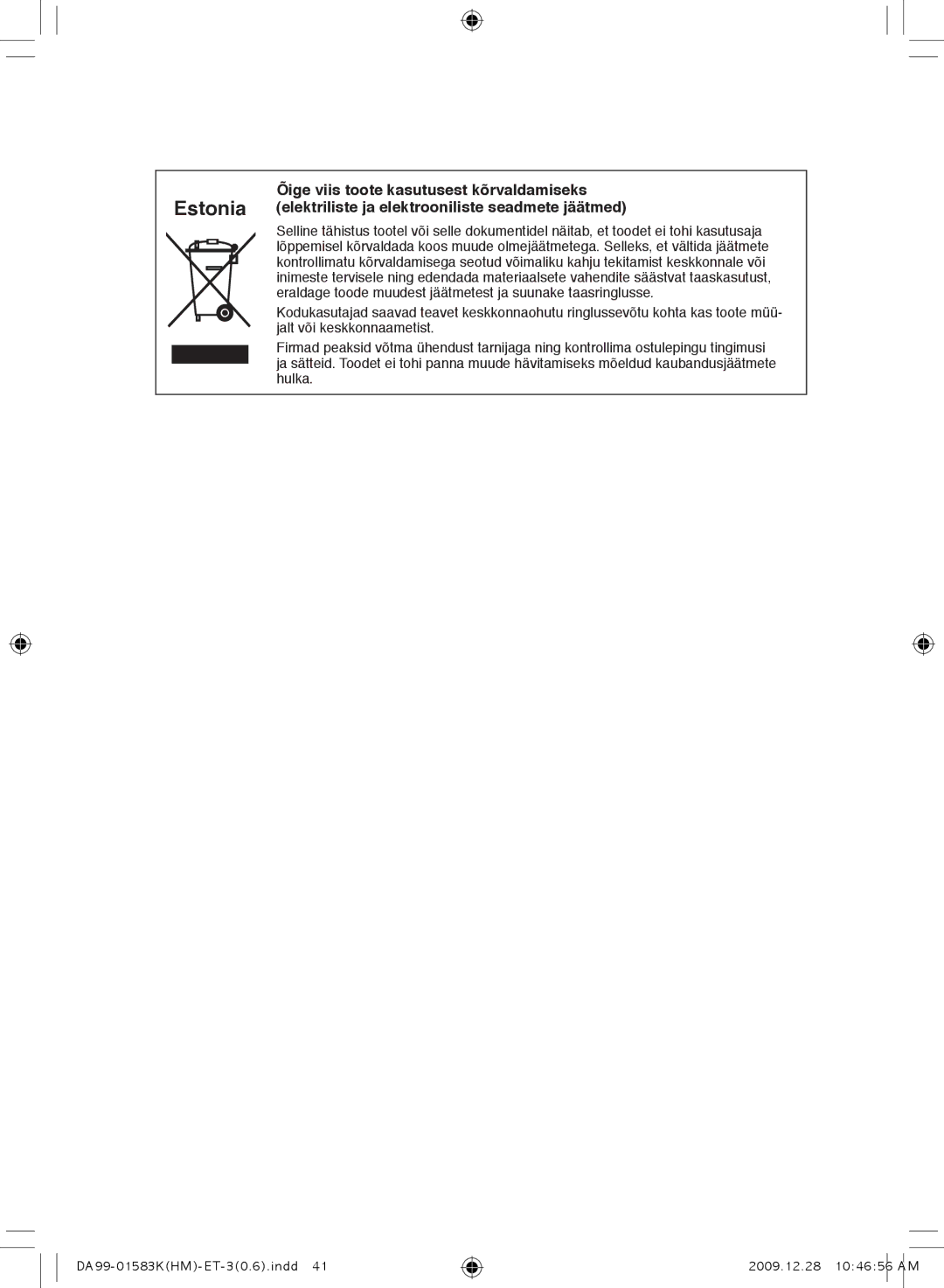 Samsung RSH1NTPE1/BWT, RSH1FTRS1/BWT, RSH1FTIS1/BWT, RSH1FTBP1/BWT, RS21HNTRS1/BWT, RSH1KLMR1/BWT, RSH1KLFB1/BWT manual Estonia 