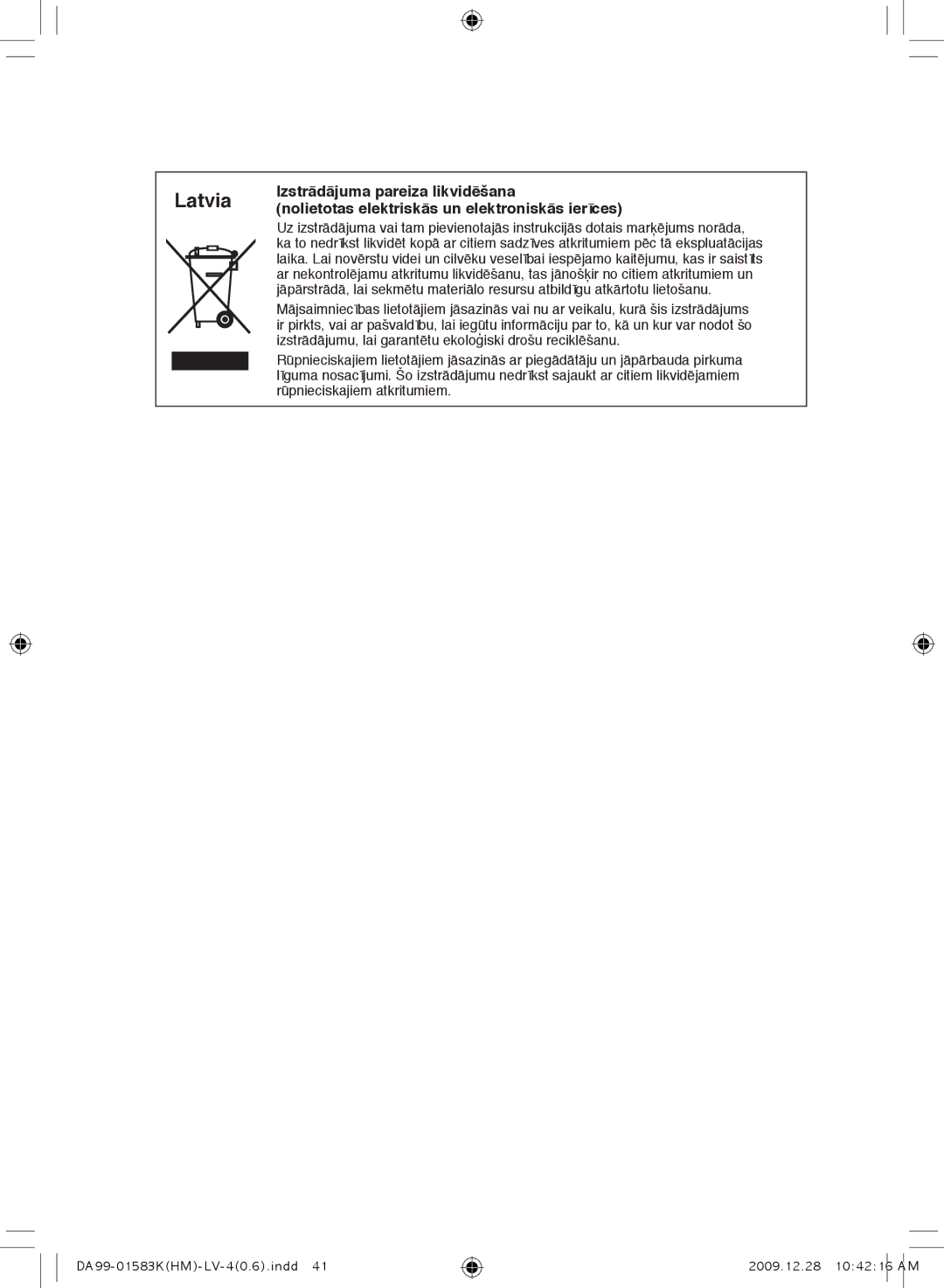 Samsung RSH1FTBP1/BWT, RSH1FTRS1/BWT, RSH1FTIS1/BWT, RS21HNTRS1/BWT, RSH1KLMR1/BWT, RSH1NTPE1/BWT, RSH1KLFB1/BWT manual Latvia 