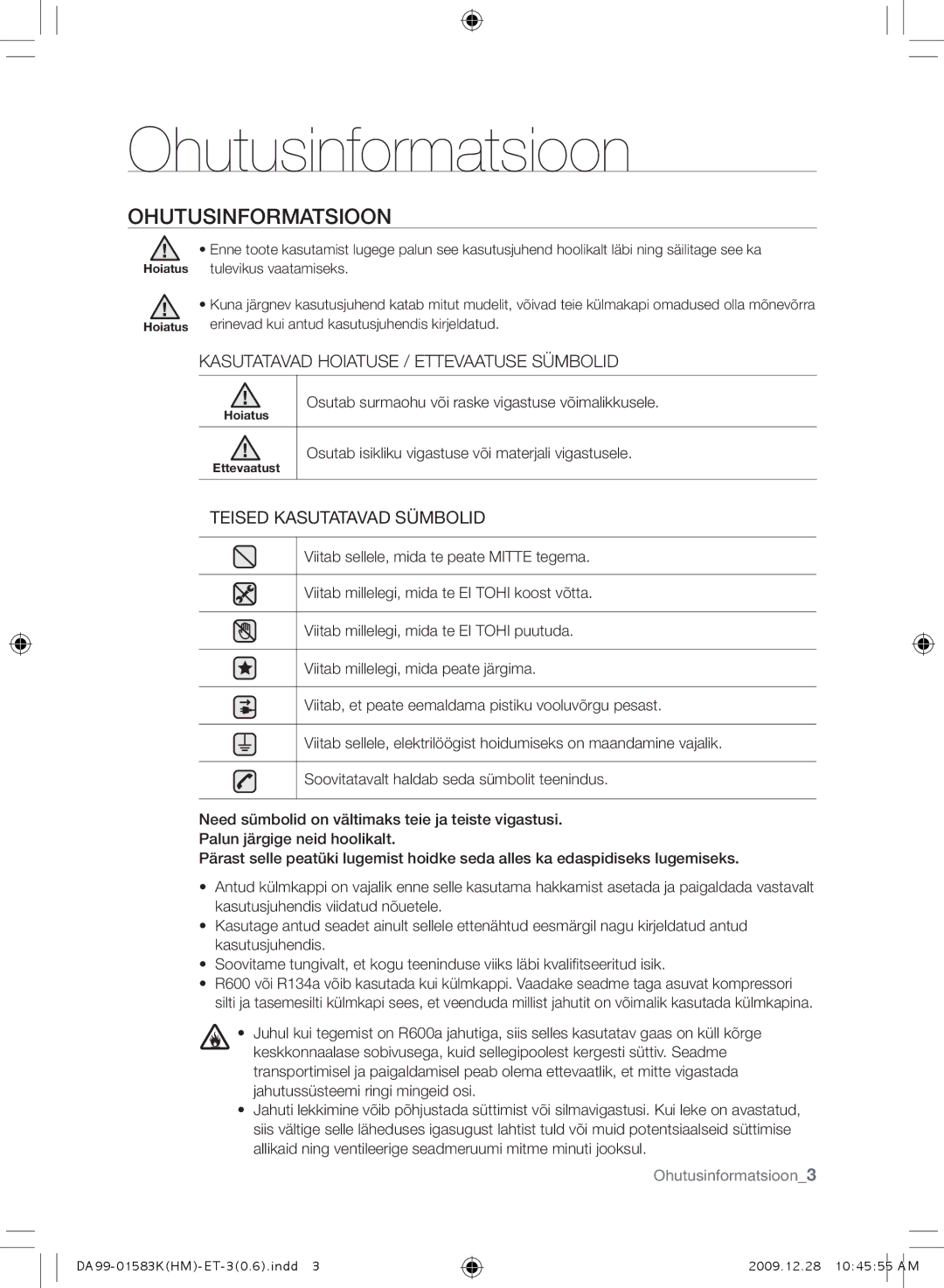 Samsung RSH1NTMB1/BWT, RSH1FTRS1/BWT, RSH1FTIS1/BWT, RSH1FTBP1/BWT, RS21HNTRS1/BWT, RSH1KLMR1/BWT manual Ohutusinformatsioon 