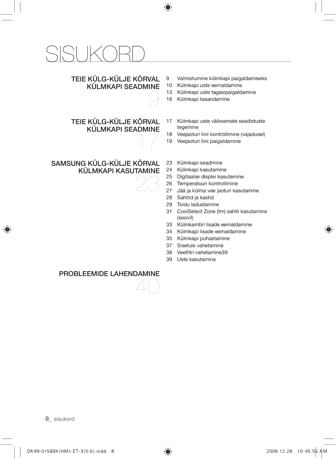 Samsung RSH1FTBP1/BWT, RSH1FTRS1/BWT, RSH1FTIS1/BWT, RS21HNTRS1/BWT, RSH1KLMR1/BWT manual Sisukord, Probleemide lahendamine 