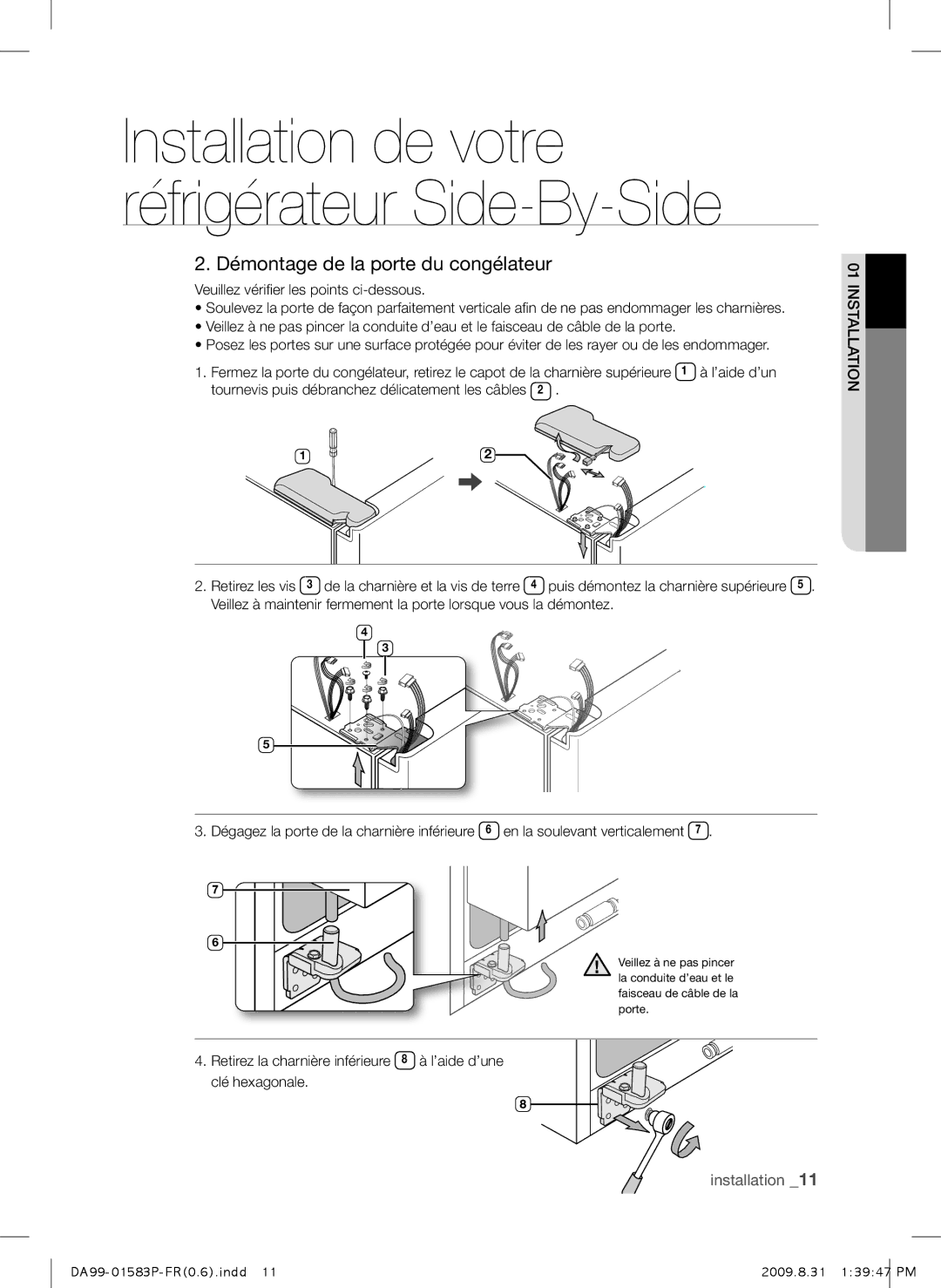 Samsung RSH1DTSW1/XEF, RSH1FTRS1/BWT, RSH1FTMH1/XEF, RSH1FEIS1/XEF manual Démontage de la porte du congélateur, Installation 