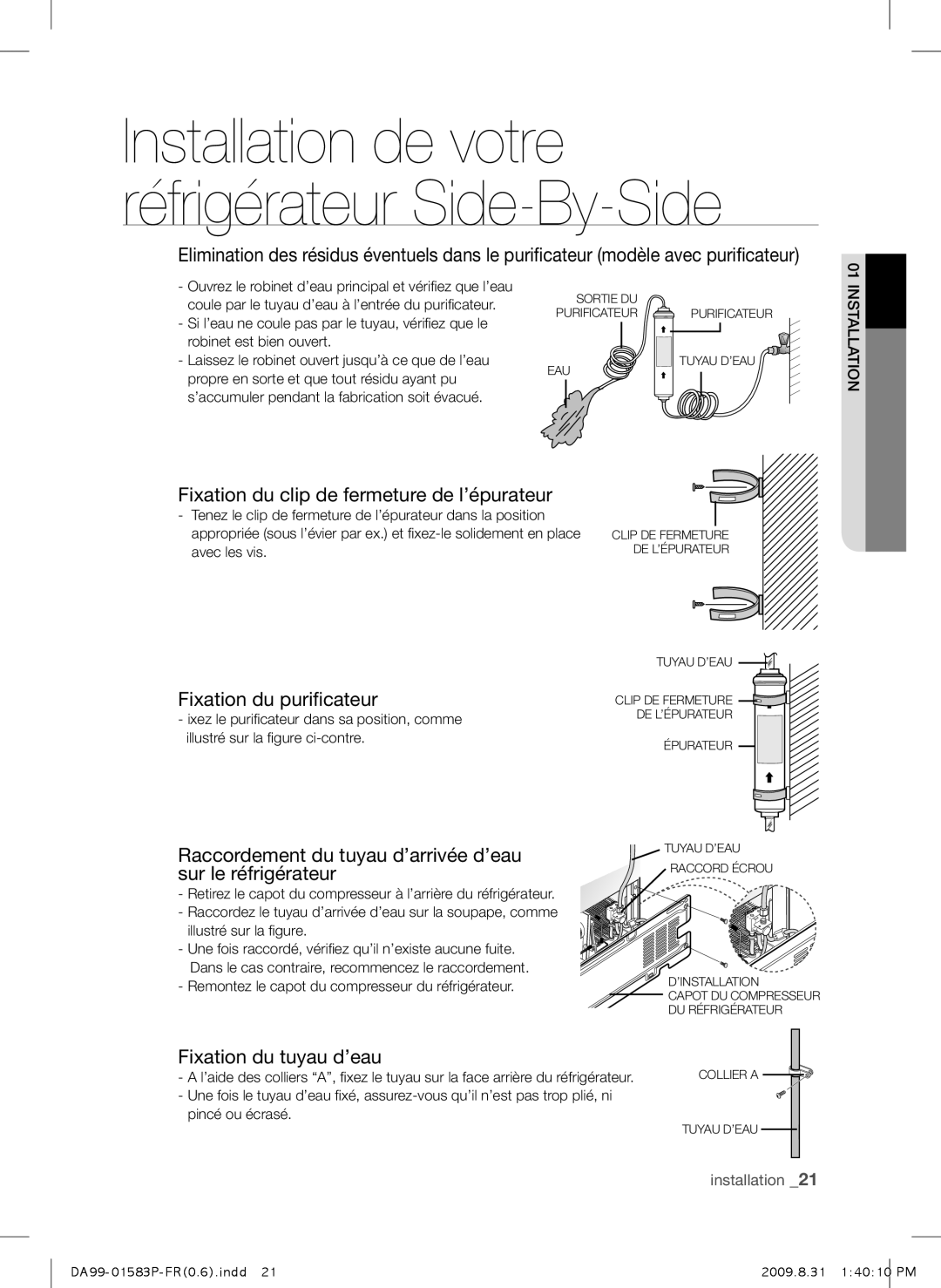 Samsung RSH1FTRS1/XEF Fixation du clip de fermeture de l’épurateur, Fixation du purificateur, Fixation du tuyau d’eau 