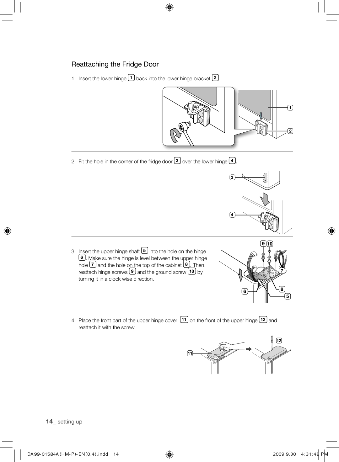 Samsung RSH1FEIS1/XSV, RSH1KLMRA/XSV, RSH1NTPE1/XSV, RSH1KLAW1/XTL, RSH1KLMR1/XSV, RSH1KLAW1/XSV Reattaching the Fridge Door 