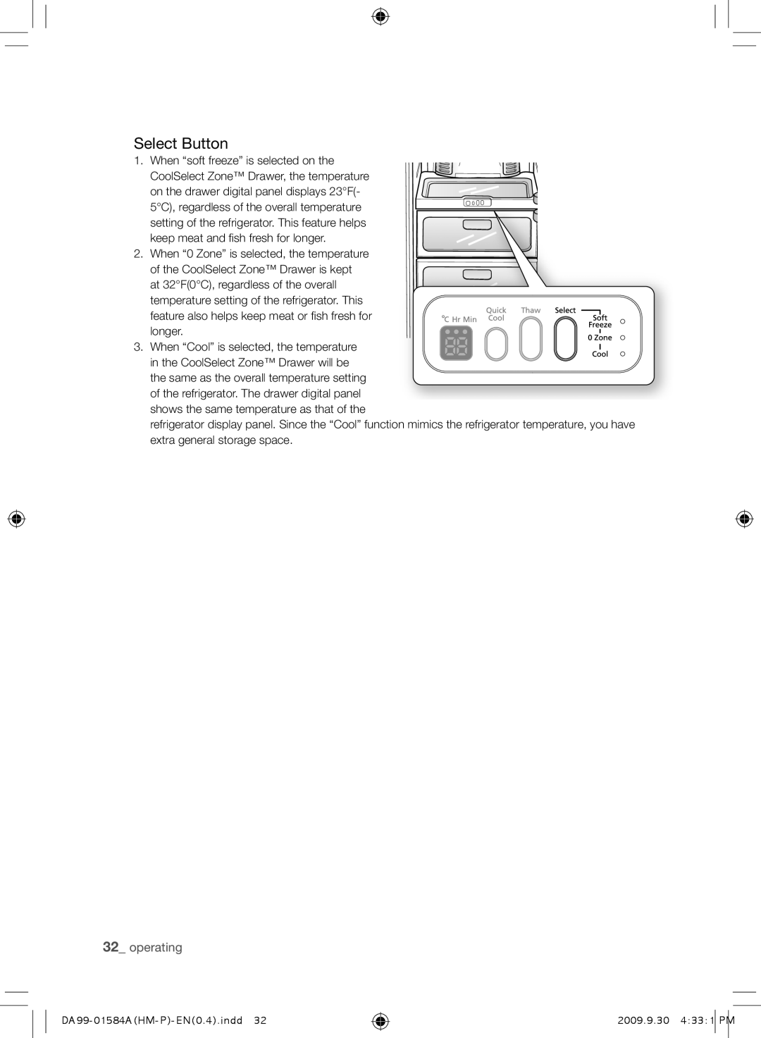 Samsung RSH1KLAW1/XTL, RSH1KLMRA/XSV, RSH1NTPE1/XSV Select Button, Feature also helps keep meat or fish fresh for longer 