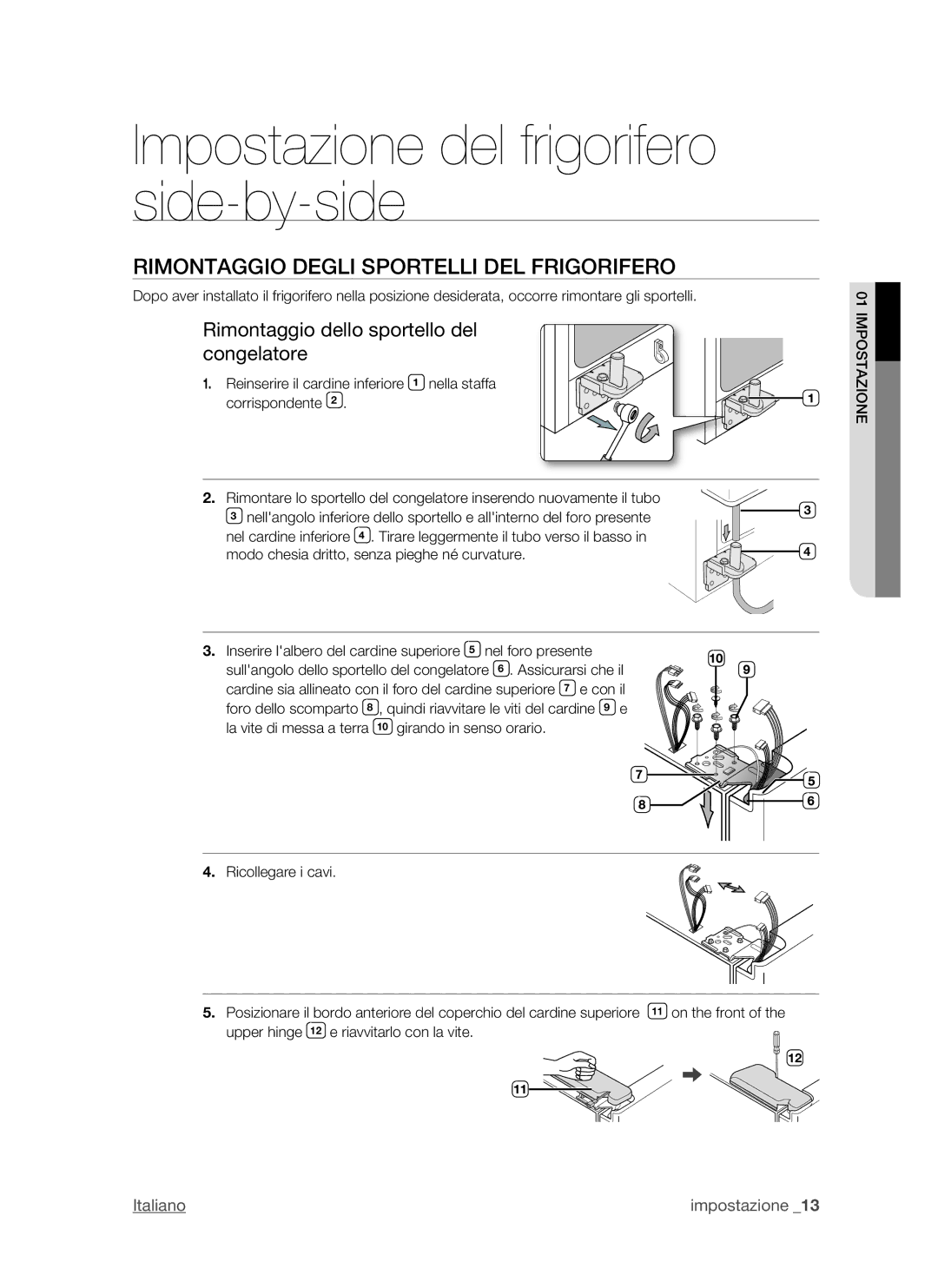 Samsung RSH1FTIS1/XET manual Rimontaggio Degli Sportelli DEL Frigorifero, Rimontaggio dello sportello del congelatore 