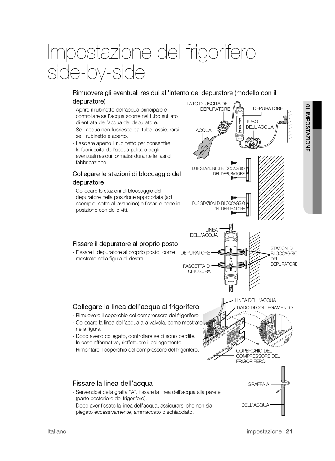 Samsung RSH1DTPE1/XET, RSH1NTMH1/XET manual Collegare la linea dell’acqua al frigorifero, Fissare la linea dell’acqua 