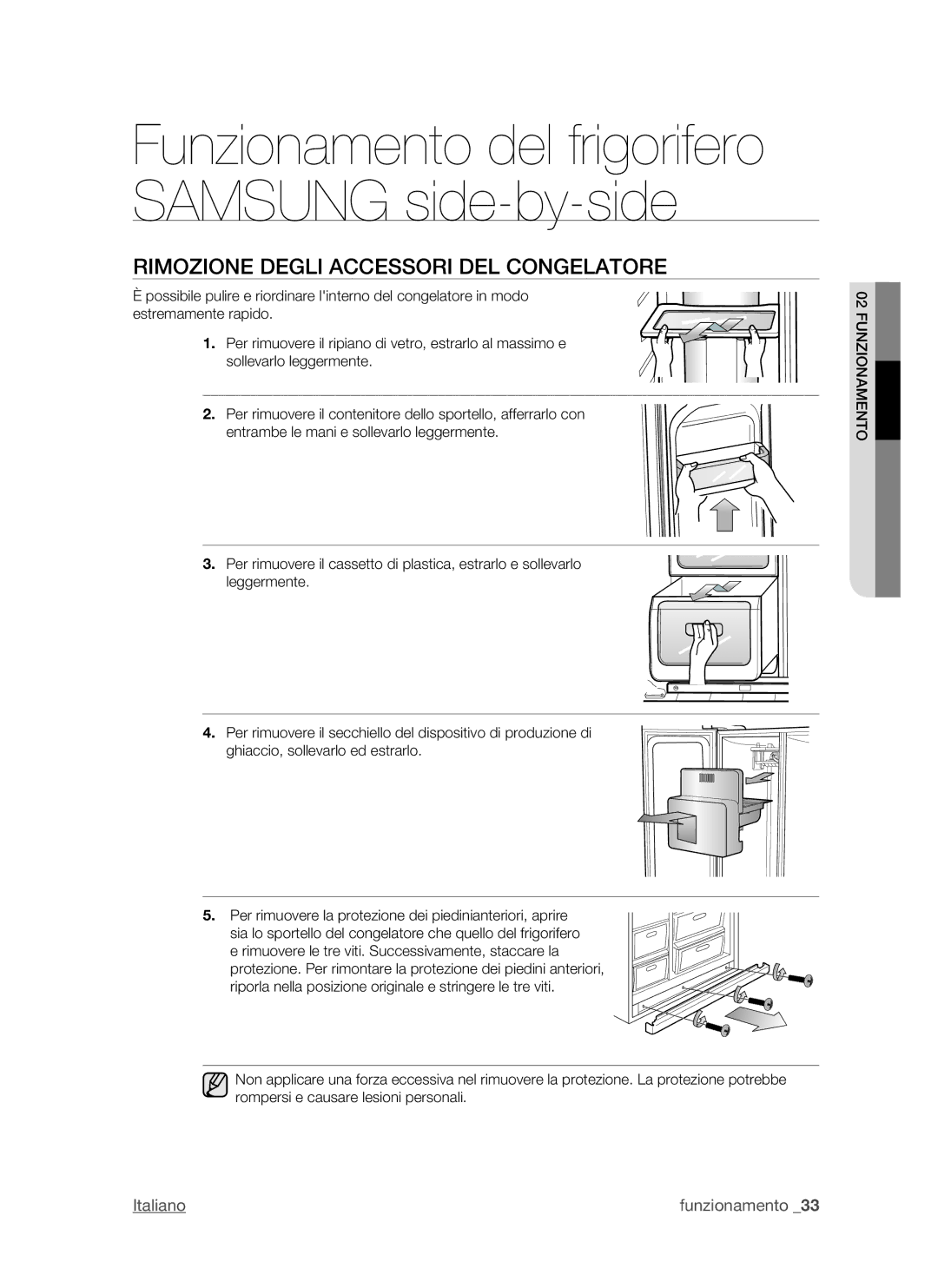 Samsung RSH1FTIS1/XET, RSH1NTMH1/XET, RSH1DTPE1/XET, RSH1ZTMH1/XET, RSH1STPE2/XET Rimozione Degli Accessori DEL Congelatore 