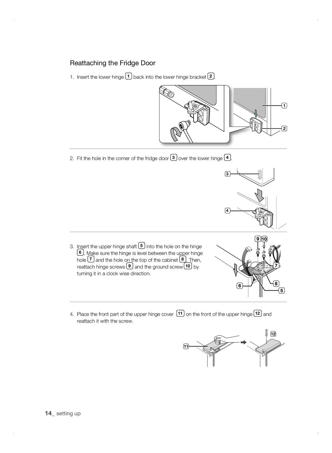 Samsung RSH3FTPE1/JUM, RSH1NTSW1/ZAM, RSH3FTPE1/MTR manual Reattaching the Fridge Door 