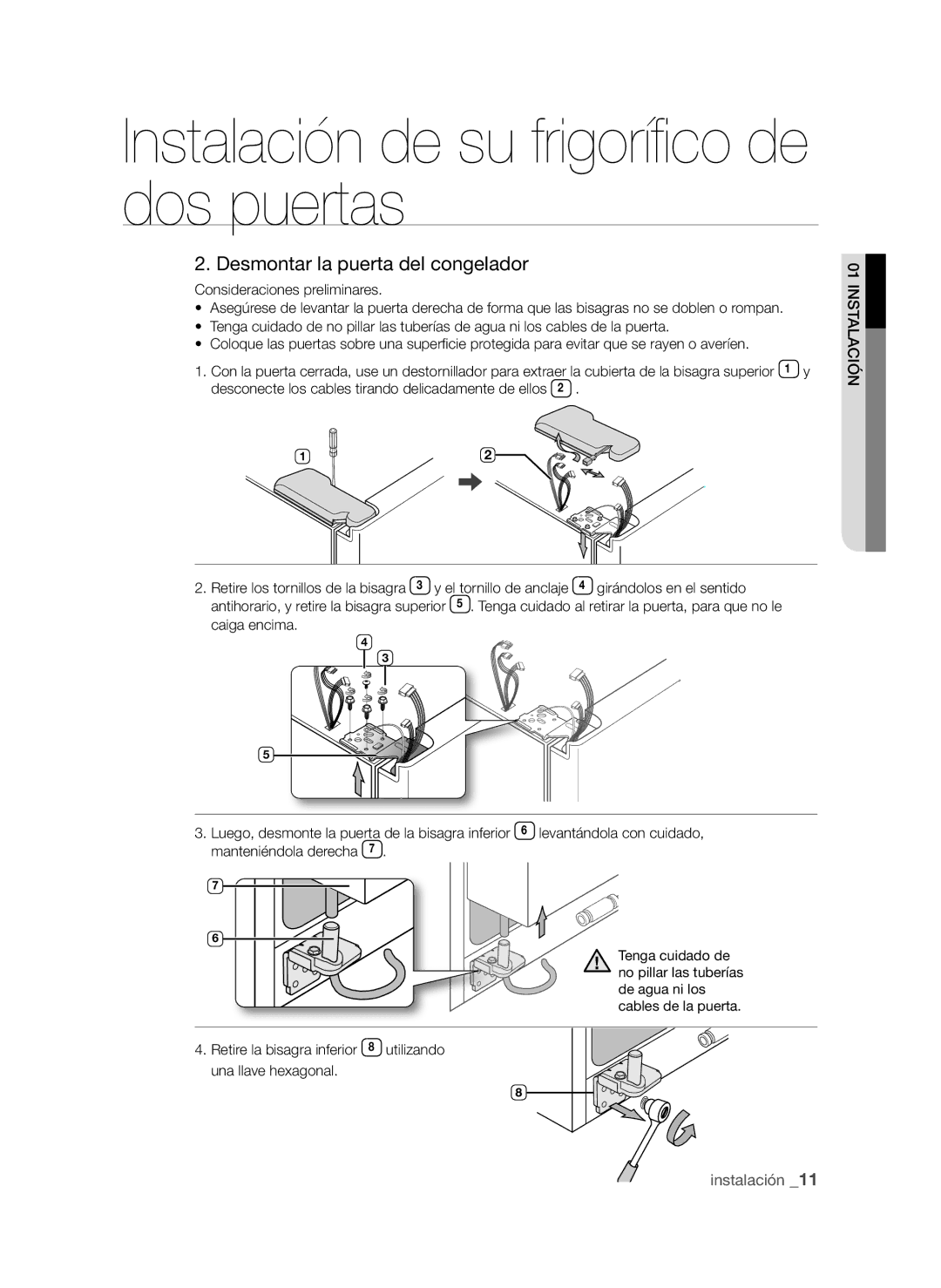 Samsung RSH1UBRS1/XES Desmontar la puerta del congelador, Retire la bisagra inferior 8 utilizando una llave hexagonal 