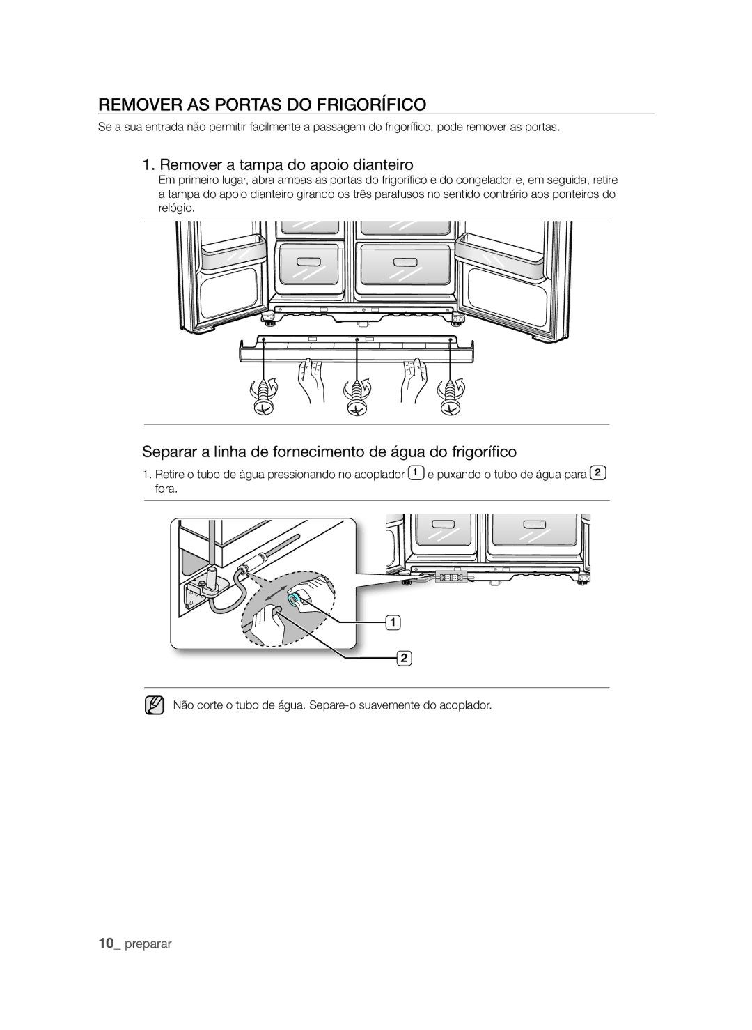 Samsung RSH1FTSW1/XEP, RSH1UBRS1/XES, RSH1FTPE1/XEP Remover AS Portas do Frigorífico, Remover a tampa do apoio dianteiro 