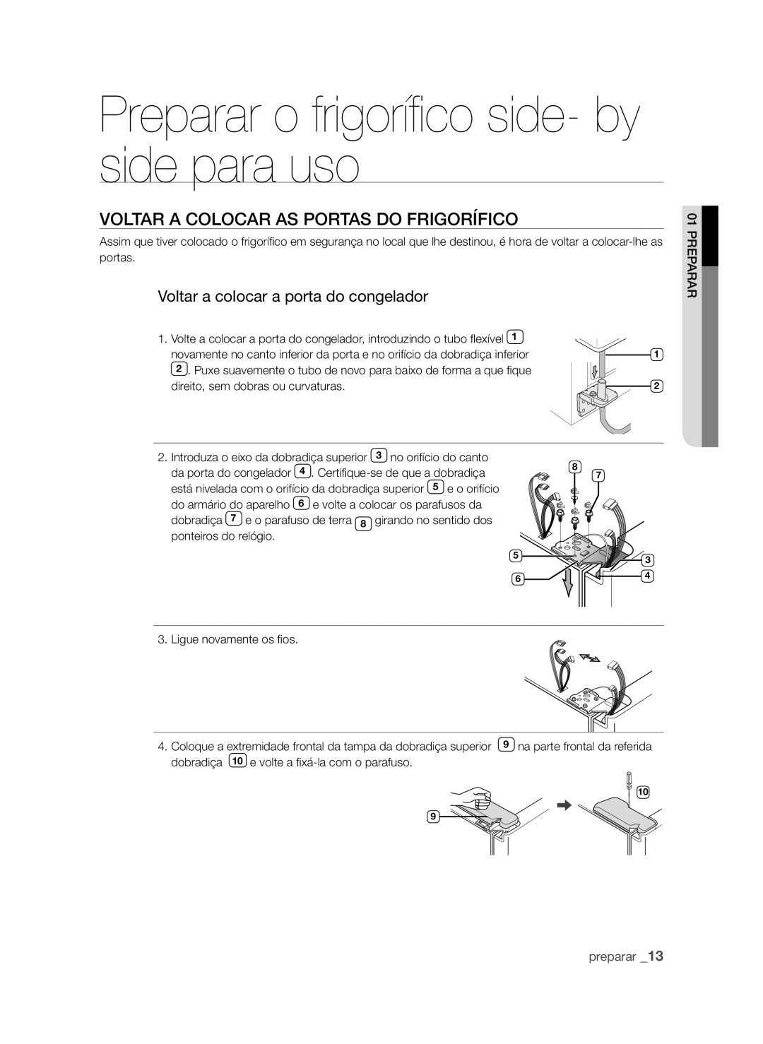 Samsung RSH1UBRS1/XES manual Preparar o frigorífico side- by side para uso, Voltar a Colocar AS Portas do Frigorífico 