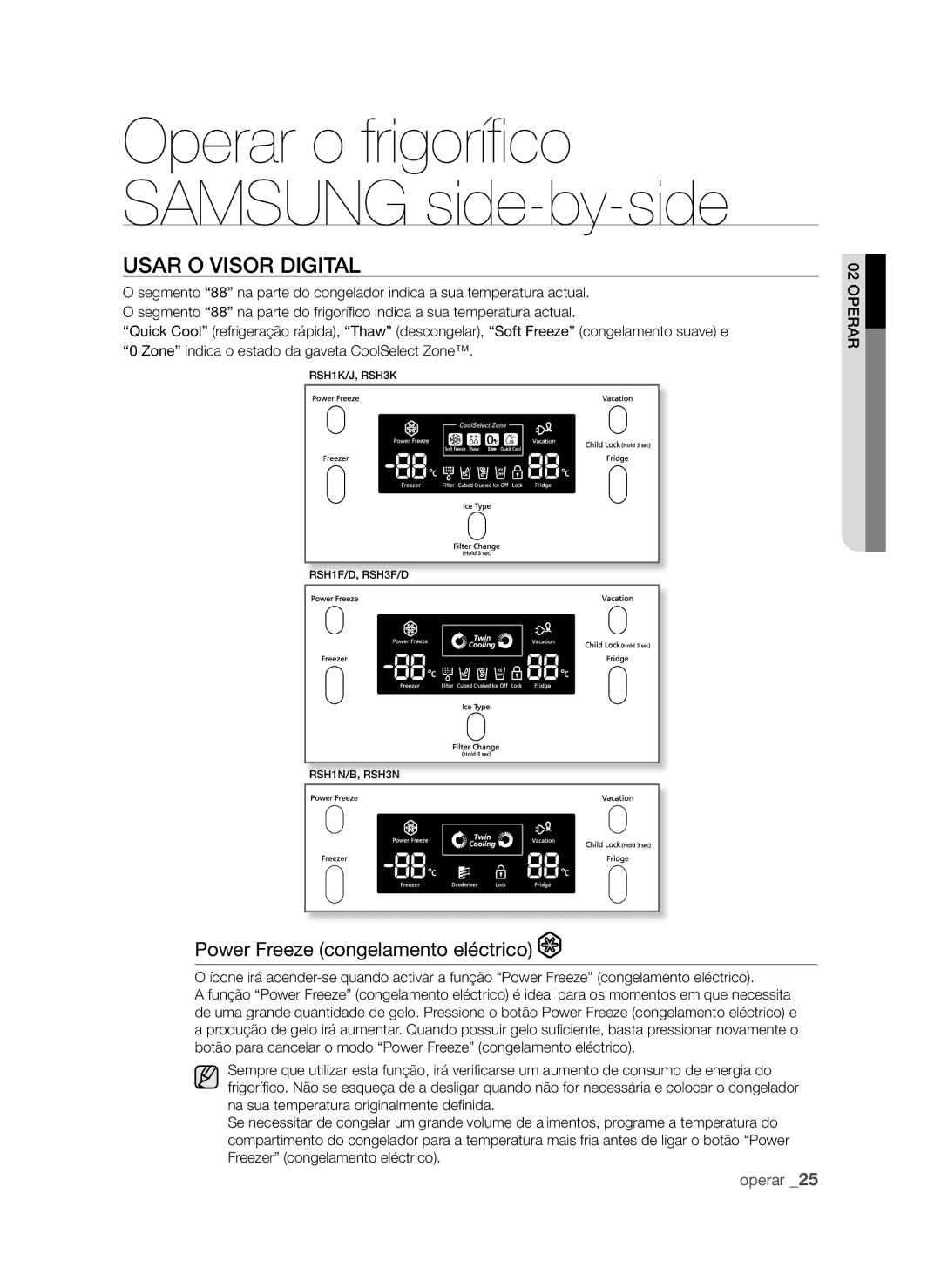 Samsung RSH1FTPE1/XEP, RSH1UBRS1/XES, RSH1DTRS1/XES, RSH1DTMH1/XES Usar O Visor Digital, Power Freeze congelamento eléctrico 