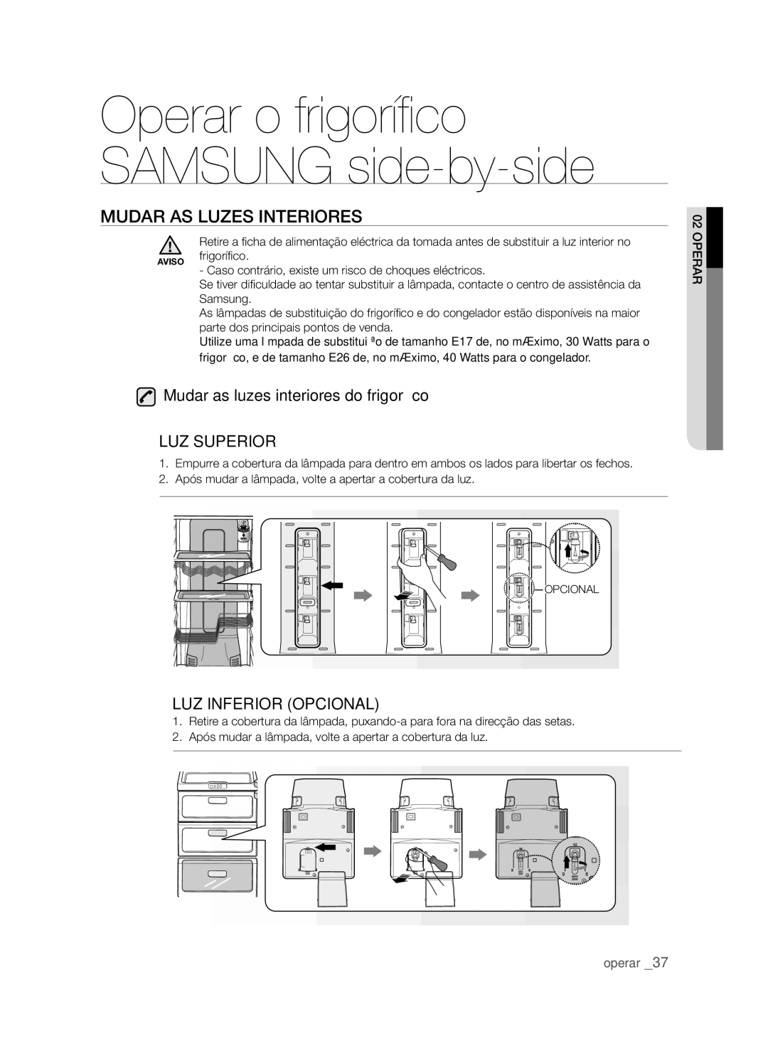 Samsung RSH1DTRS1/XES, RSH1UBRS1/XES manual Mudar AS Luzes Interiores, Mudar as luzes interiores do frigorífico, Samsung 