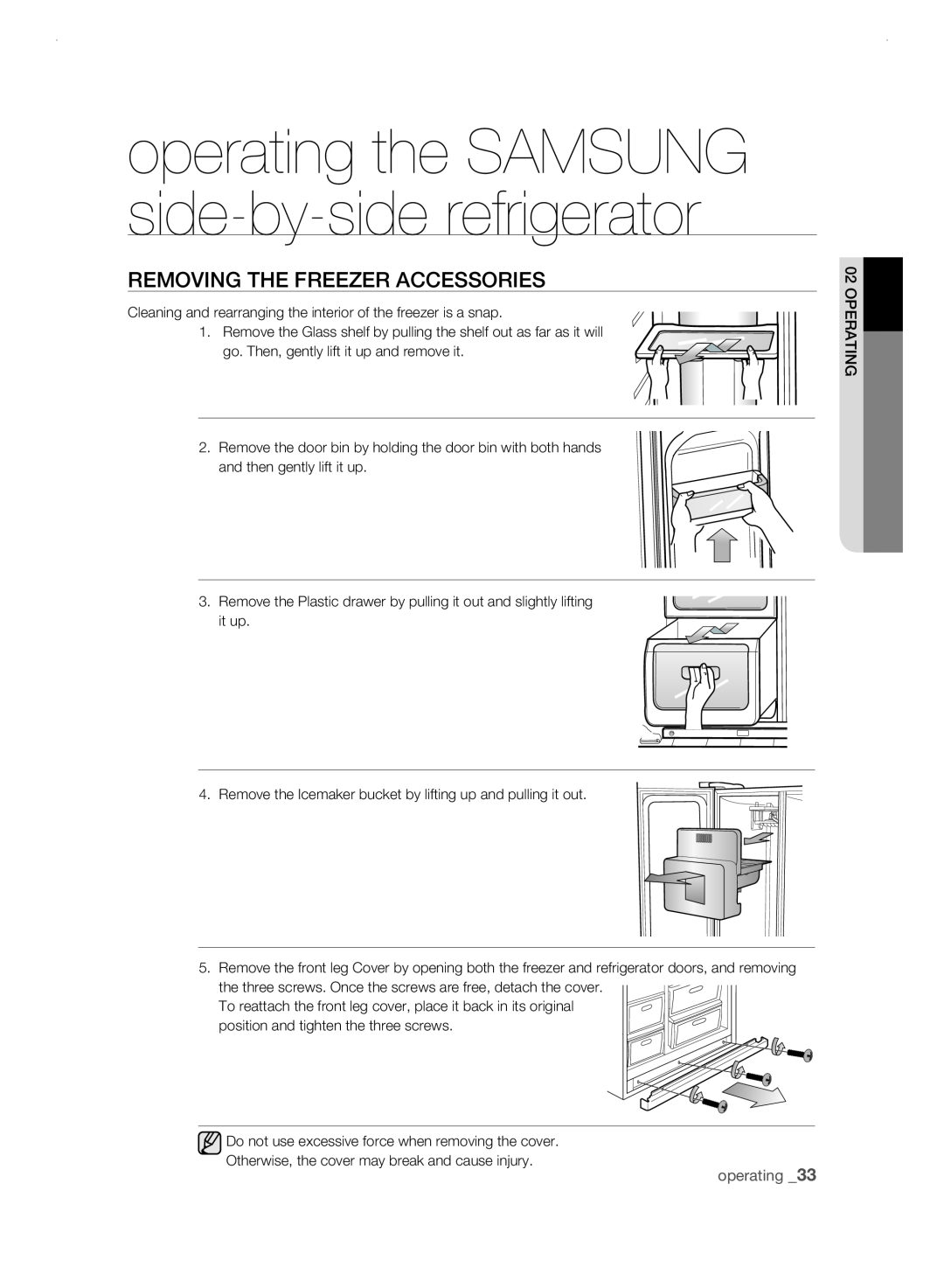 Samsung RSH3F, RSH3N, RSH3D, RSH3K rEMoVing tHE frEEZEr aCCEssoriEs, operating the SAMSUNG side-by-side refrigerator 