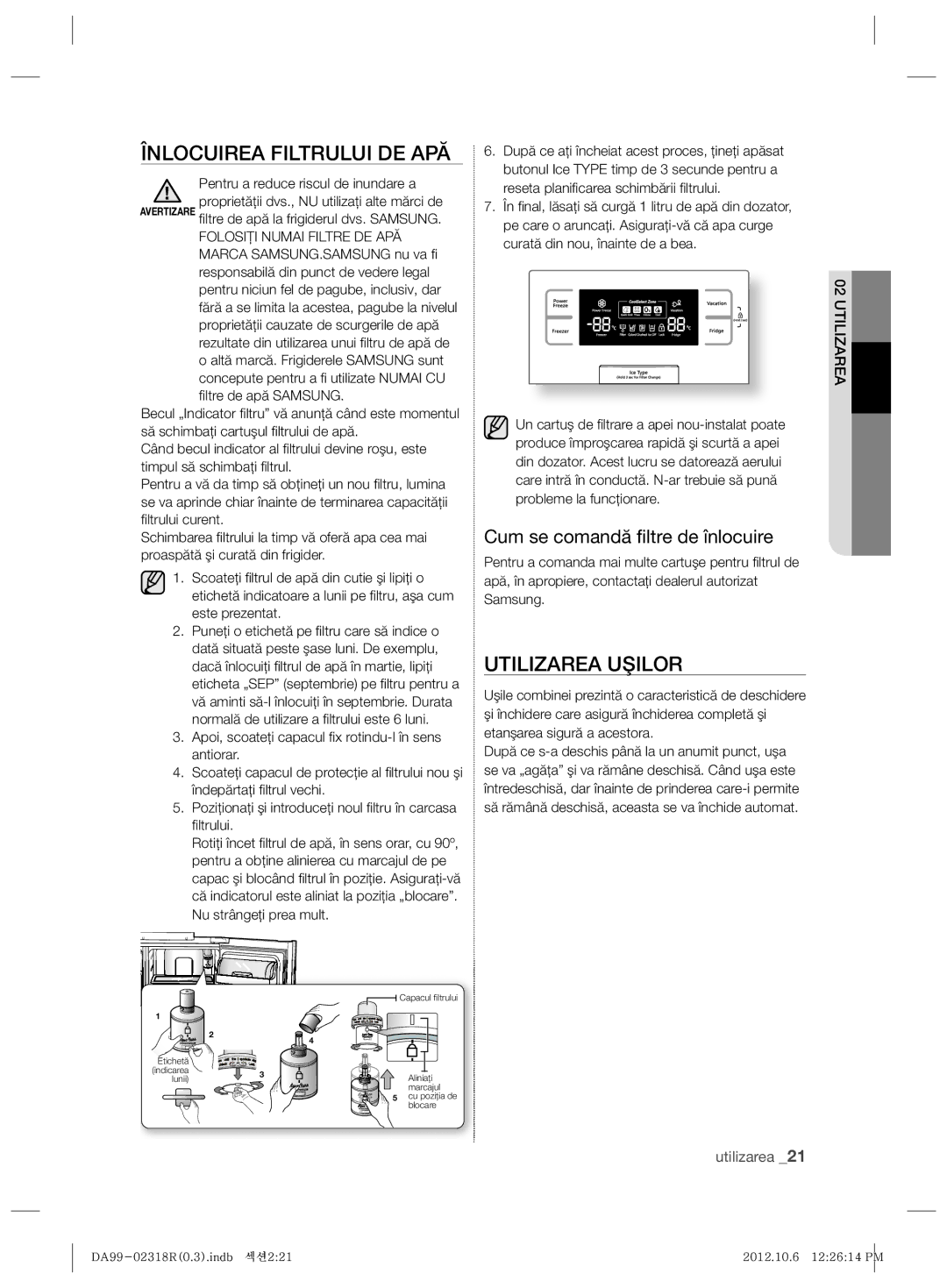 Samsung RSH5PTTS1/EUR, RSH5PTPN1/EUR Înlocuirea Filtrului DE APĂ, Utilizarea Uşilor, Cum se comandă ﬁltre de înlocuire 