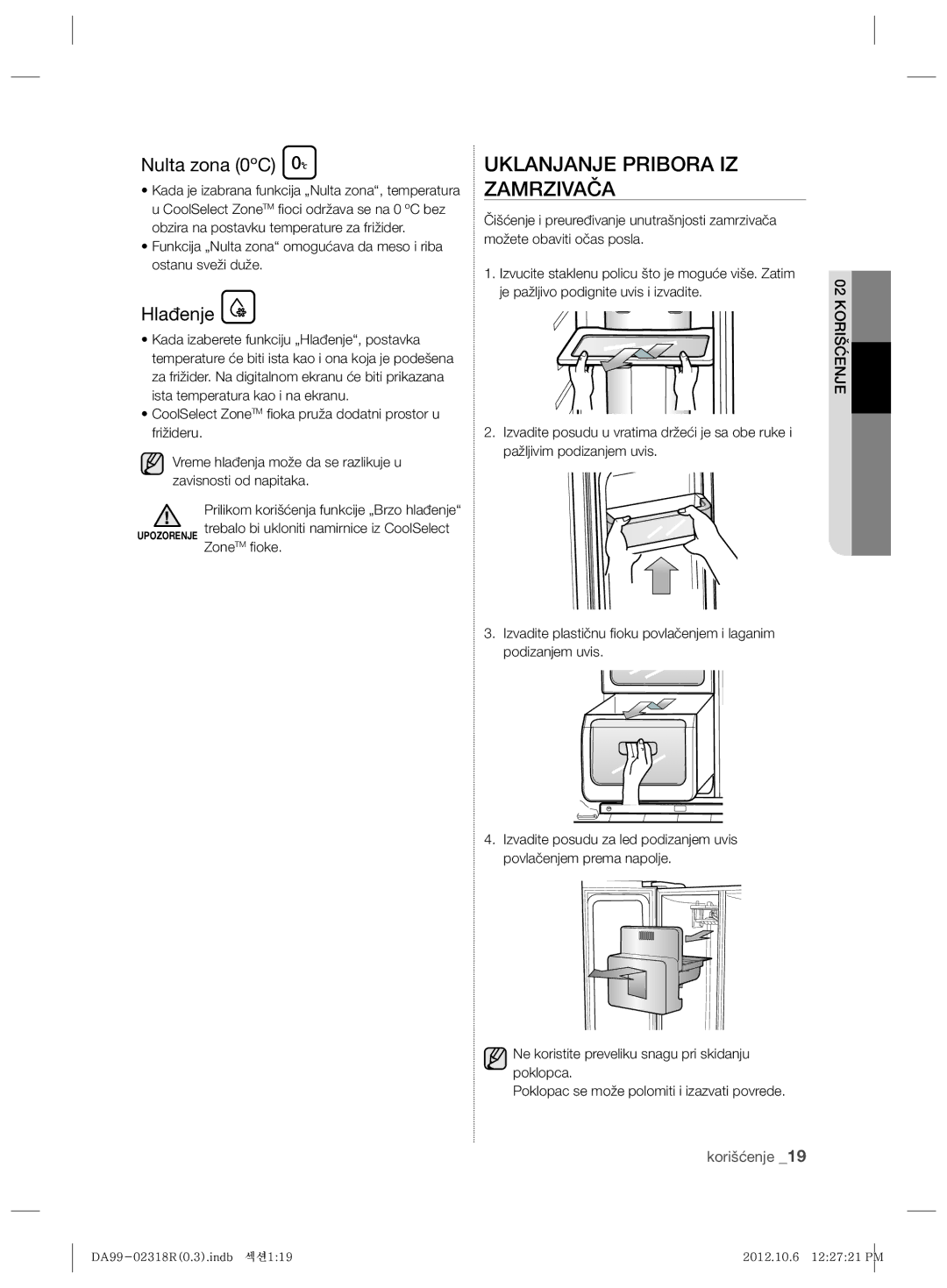 Samsung RSH5PTTS1/EUR, RSH5PTPN1/EUR manual Uklanjanje Pribora IZ Zamrzivača, Nulta zona 0ºC, Hlađenje 