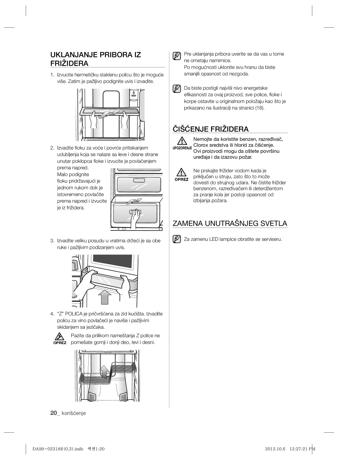 Samsung RSH5PTPN1/EUR, RSH5PTTS1/EUR manual Uklanjanje Pribora IZ Frižidera, Čišćenje Frižidera, Zamena Unutrašnjeg Svetla 