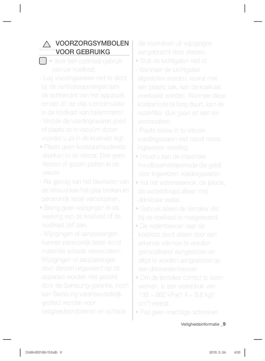 Samsung RSH5PTTS1/EUR, RSH5PTRS1/XEF Voorzorgsymbolen Voorzorg Voor Gebruikg, Voor een optimaal gebruik van uw koelkast 