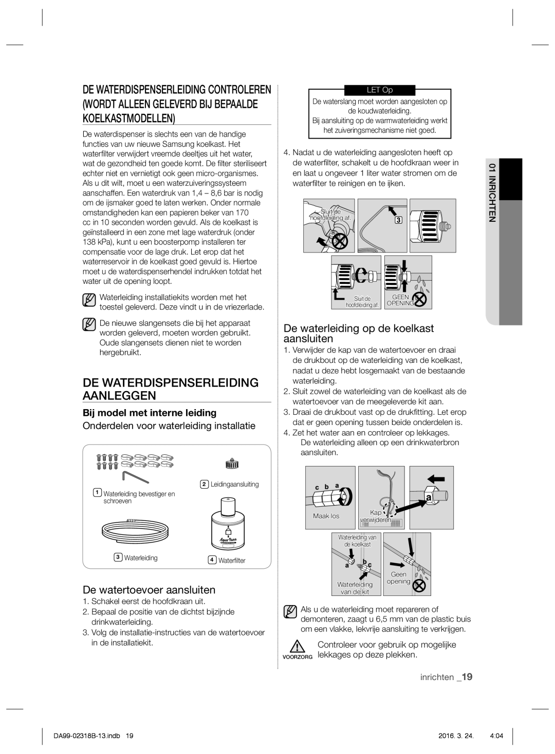 Samsung RSH5UEPN1/XEF, RSH5PTRS1/XEF manual DE Waterdispenserleiding Aanleggen, De waterleiding op de koelkast aansluiten 