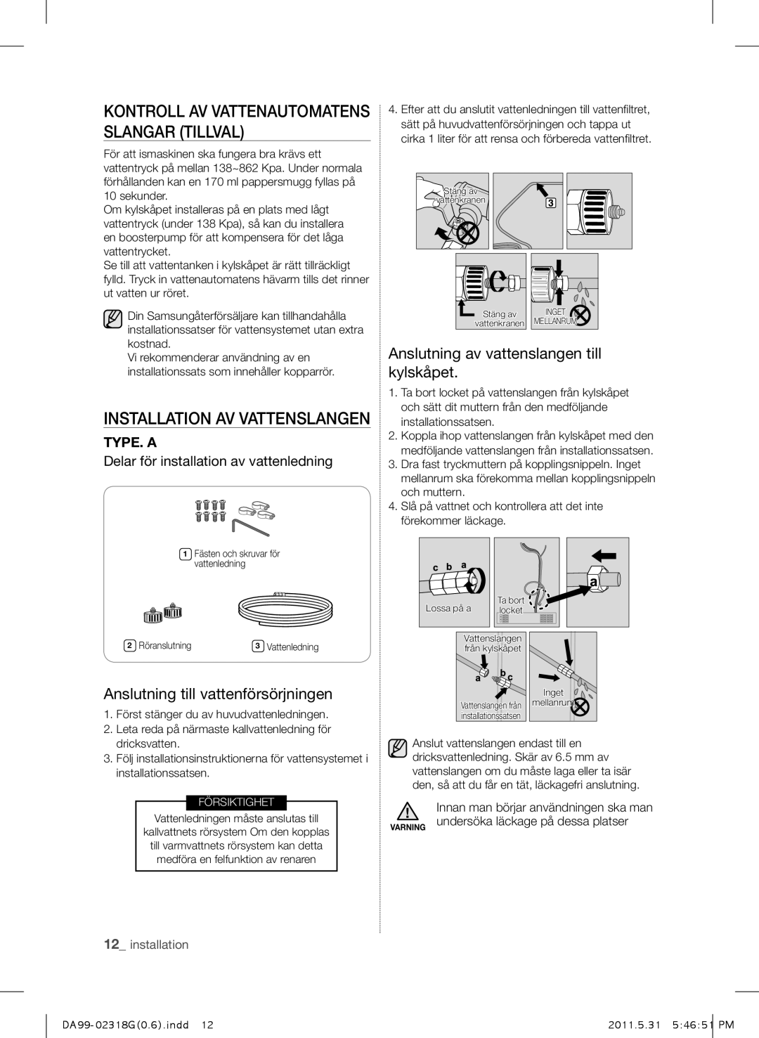 Samsung RSH5UTPN1/XEE manual Anslutning till vattenförsörjningen, Anslutning av vattenslangen till kylskåpet 