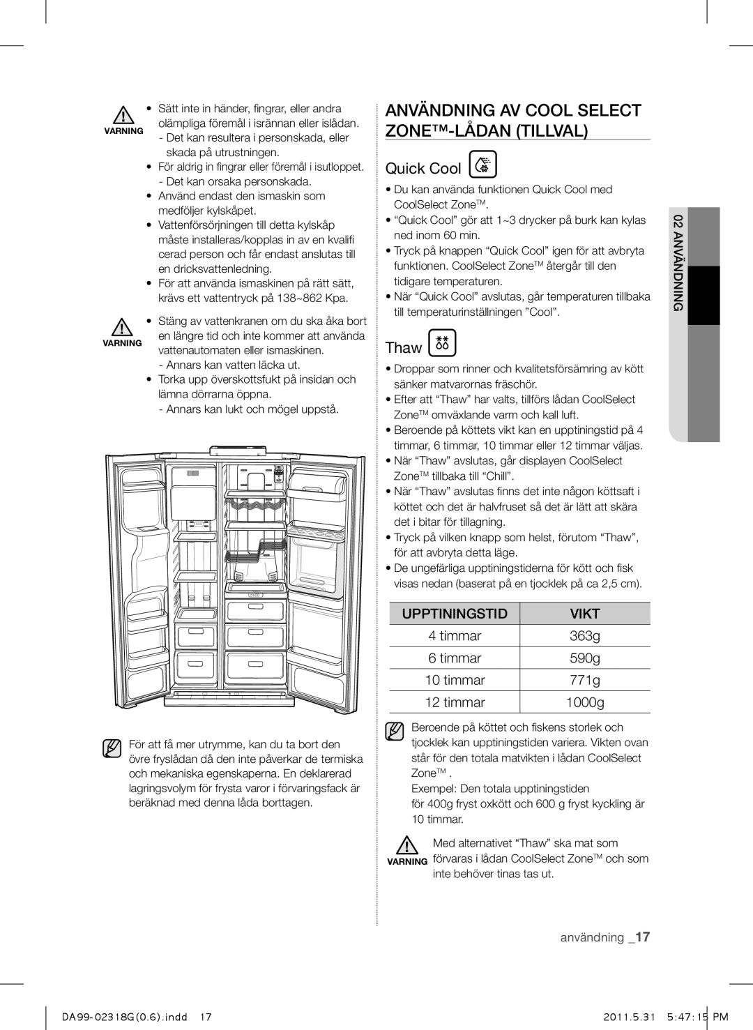 Samsung RSH5UTPN1/XEE manual Användning AV Cool Select ZONE-LÅDAN Tillval, Quick Cool, Thaw, Upptiningstid Vikt 