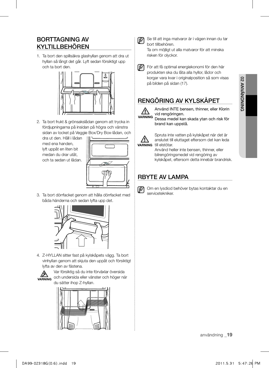 Samsung RSH5UTPN1/XEE manual Borttagning AV Kyltillbehören, Rengöring AV Kylskåpet, Rbyte AV Lampa, Varning till elstötar 