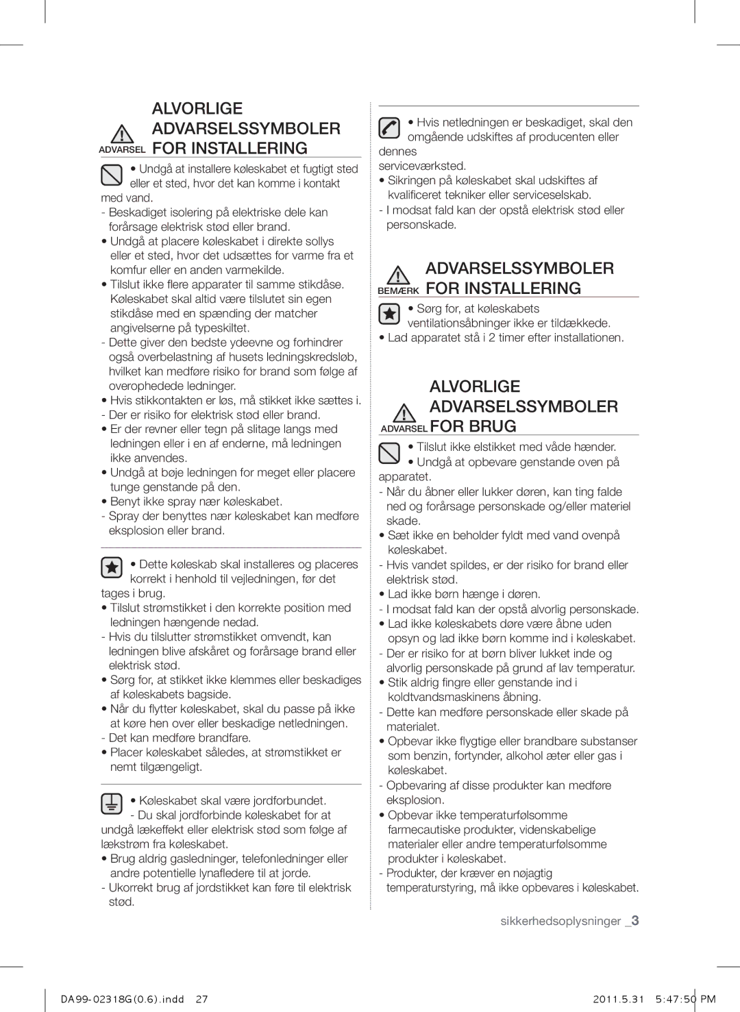 Samsung RSH5UTPN1/XEE manual Alvorlige Advarselssymboler, Ukorrekt brug af jordstikket kan føre til elektrisk stød 