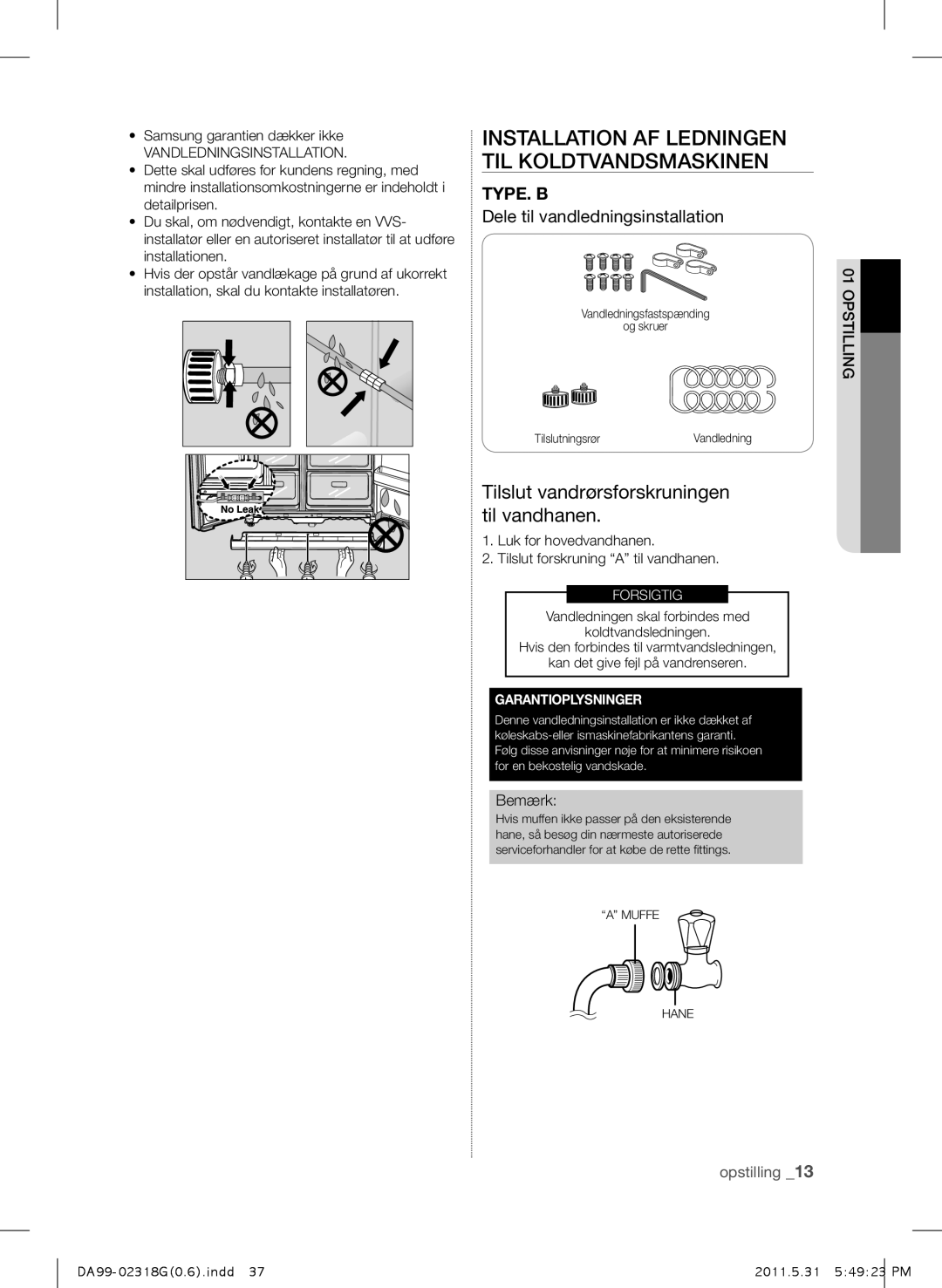 Samsung RSH5UTPN1/XEE manual Installation AF Ledningen TIL Koldtvandsmaskinen, Tilslut vandrørsforskruningen til vandhanen 