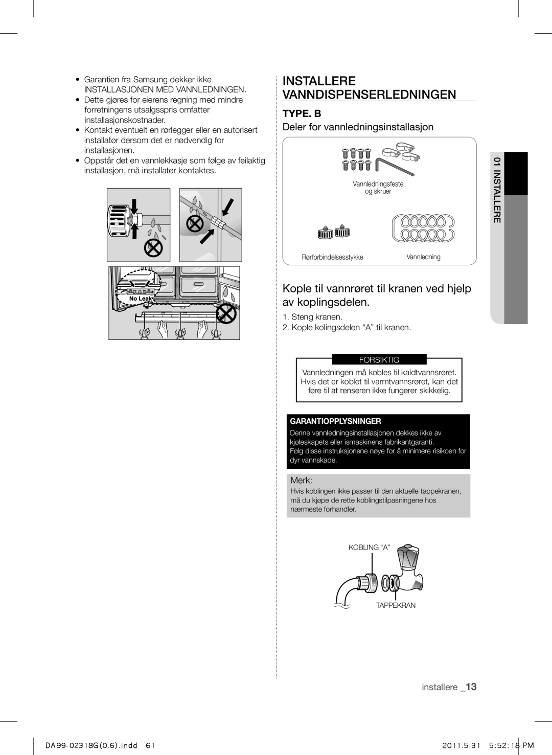 Samsung RSH5UTPN1/XEE manual Installere Vanndispenserledningen, Kople til vannrøret til kranen ved hjelp av koplingsdelen 