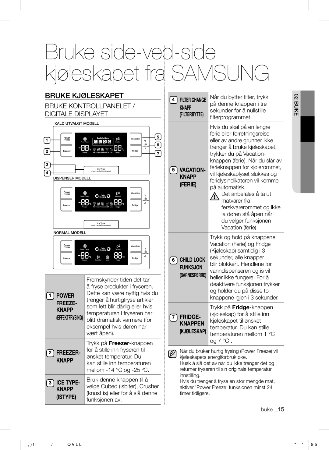 Samsung RSH5UTPN1/XEE manual Bruke Kjøleskapet, Bruke Kontrollpanelet / Digitale Displayet 