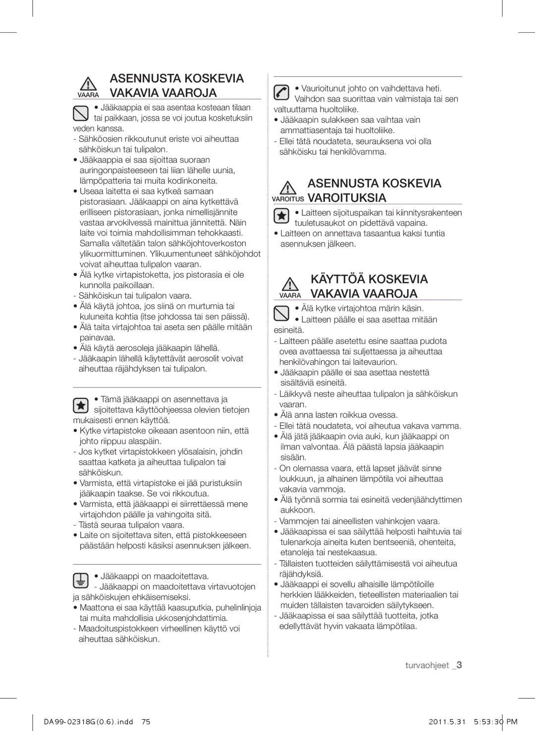 Samsung RSH5UTPN1/XEE manual Asennusta Koskevia Vaara Vakavia Vaaroja, Asennusta Koskevia Varoitus Varoituksia, Sähköiskun 