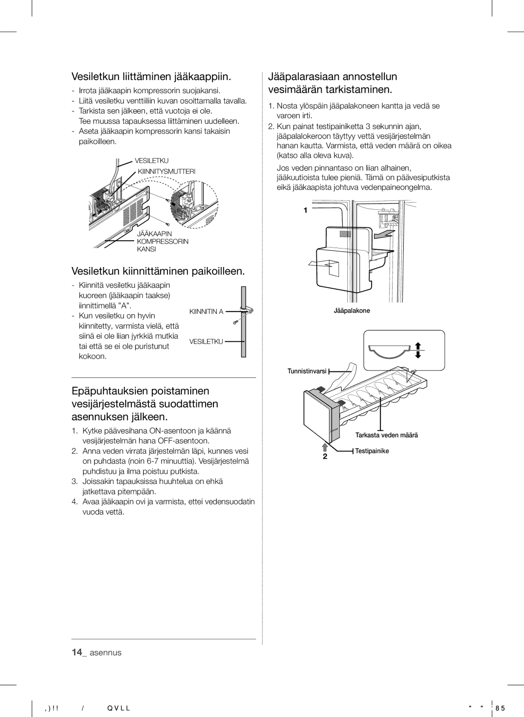 Samsung RSH5UTPN1/XEE manual Vesiletkun liittäminen jääkaappiin, Irrota jääkaapin kompressorin suojakansi 