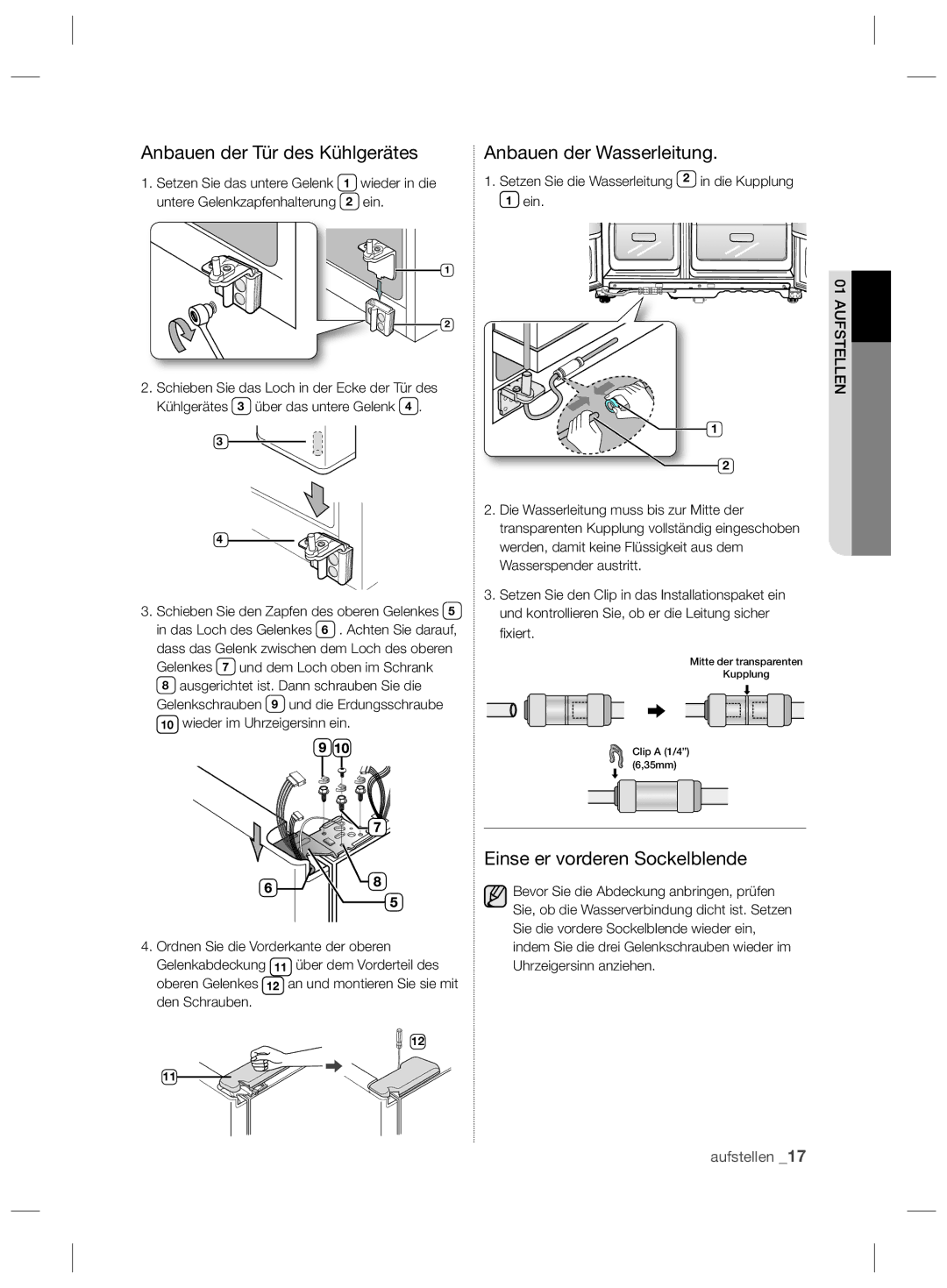 Samsung RSH5ZEPN1/XEF Anbauen der Tür des Kühlgerätes Anbauen der Wasserleitung, Einse er vorderen Sockelblende, Xiert 