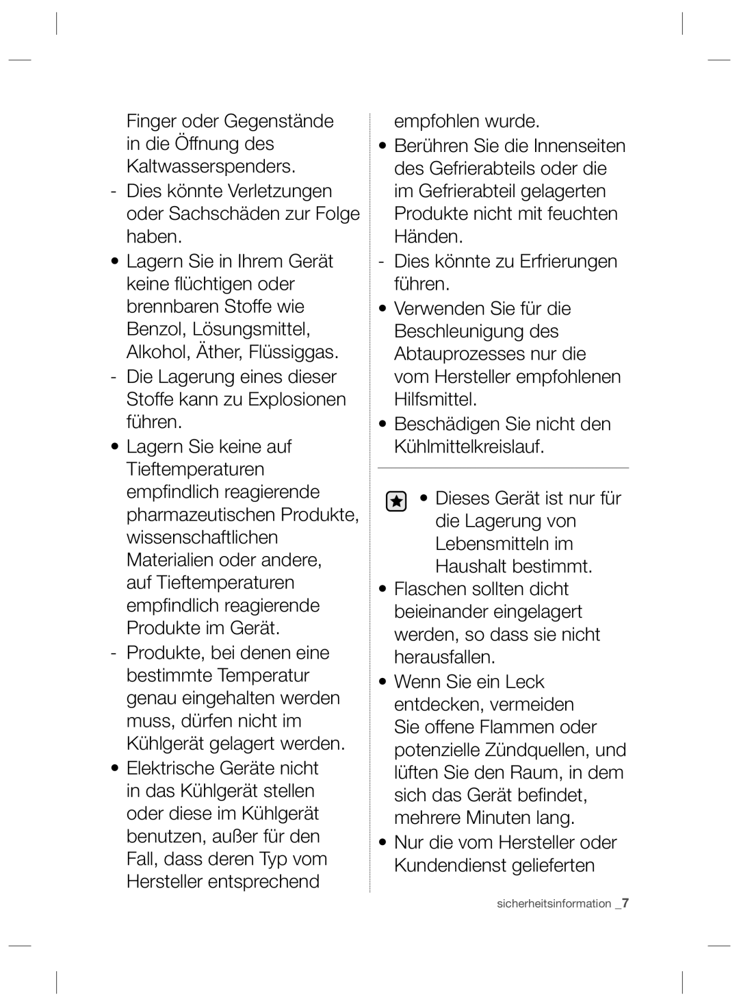 Samsung RSH5THPN1/XEG, RSH5ZEPN1/XEG, RSH5TERS1/XES, RSH5TEPN1/XEG, RSH5PUPN1/XEG Empﬁ ndlich reagierende Produkte im Gerät 