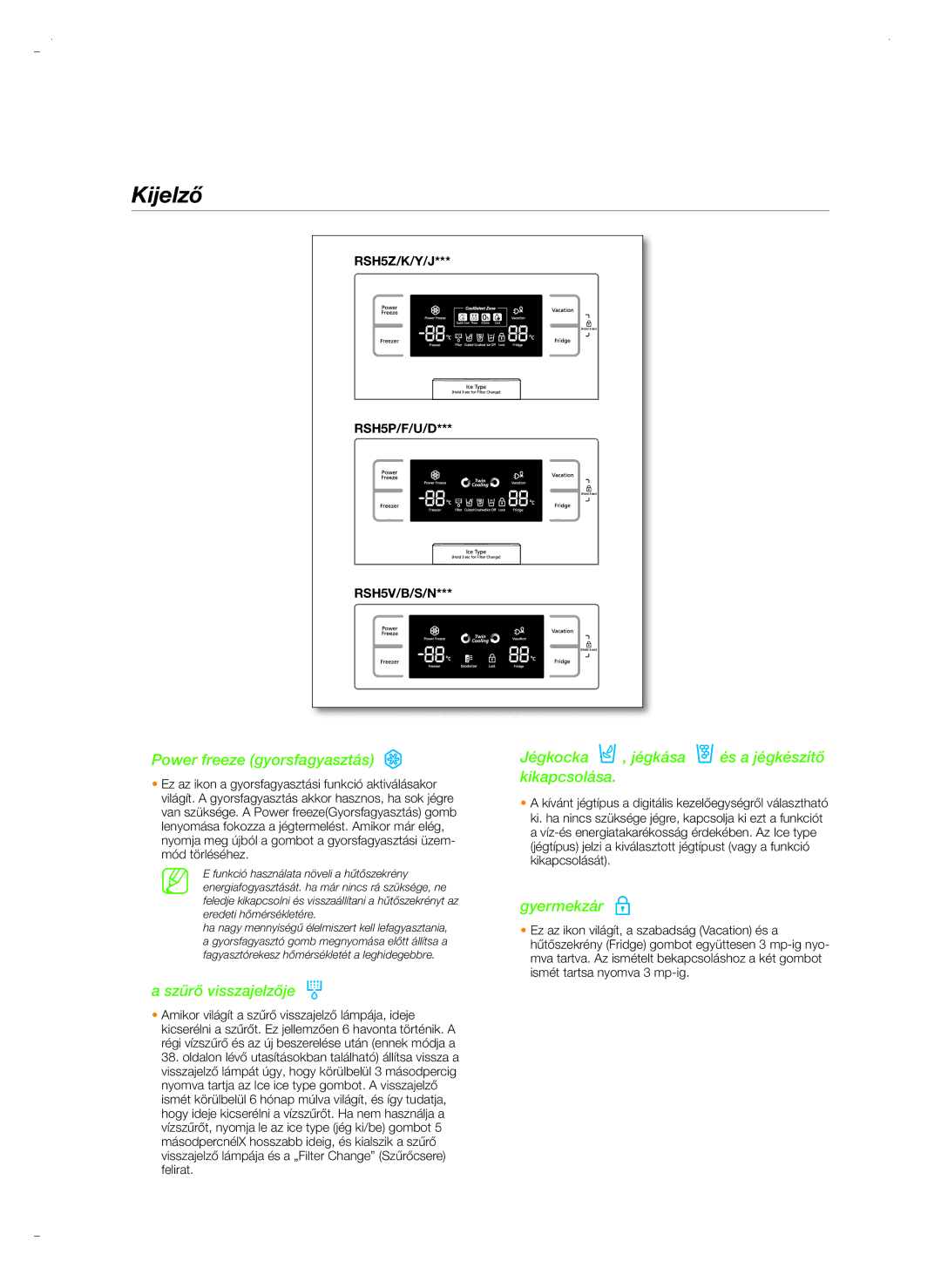 Samsung RSH5ZL2A1/XEO, RSH5ZLBG1/XEO, RSH5PTSW1/XEG, RSH5PTPN1/XEO manual Kijelző, Power freeze gyorsfagyasztás 