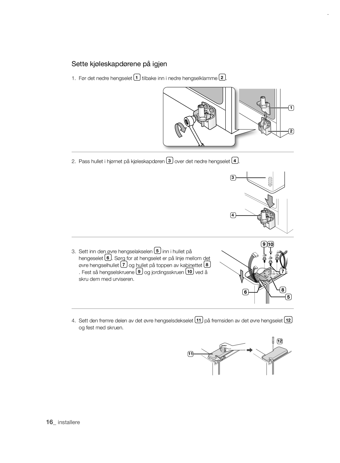 Samsung RSH7PNRS1/XEE, RSH7UNRS1/XEE manual Sette kjøleskapdørene på igjen 