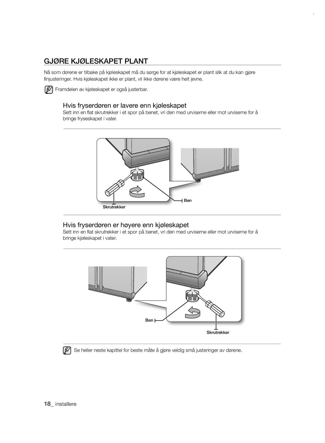 Samsung RSH7PNRS1/XEE, RSH7UNRS1/XEE manual Gjøre Kjøleskapet Plant, Hvis fryserdøren er lavere enn kjøleskapet 