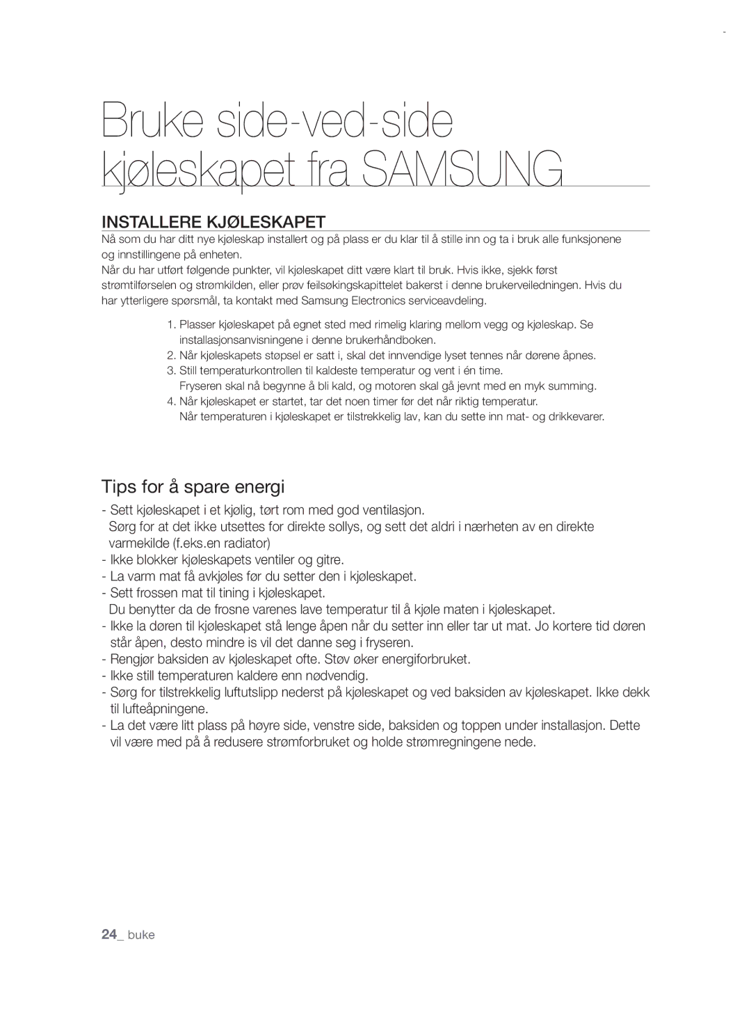 Samsung RSH7PNRS1/XEE, RSH7UNRS1/XEE manual Bruke side-ved-side kjøleskapet fra Samsung, Installere Kjøleskapet 