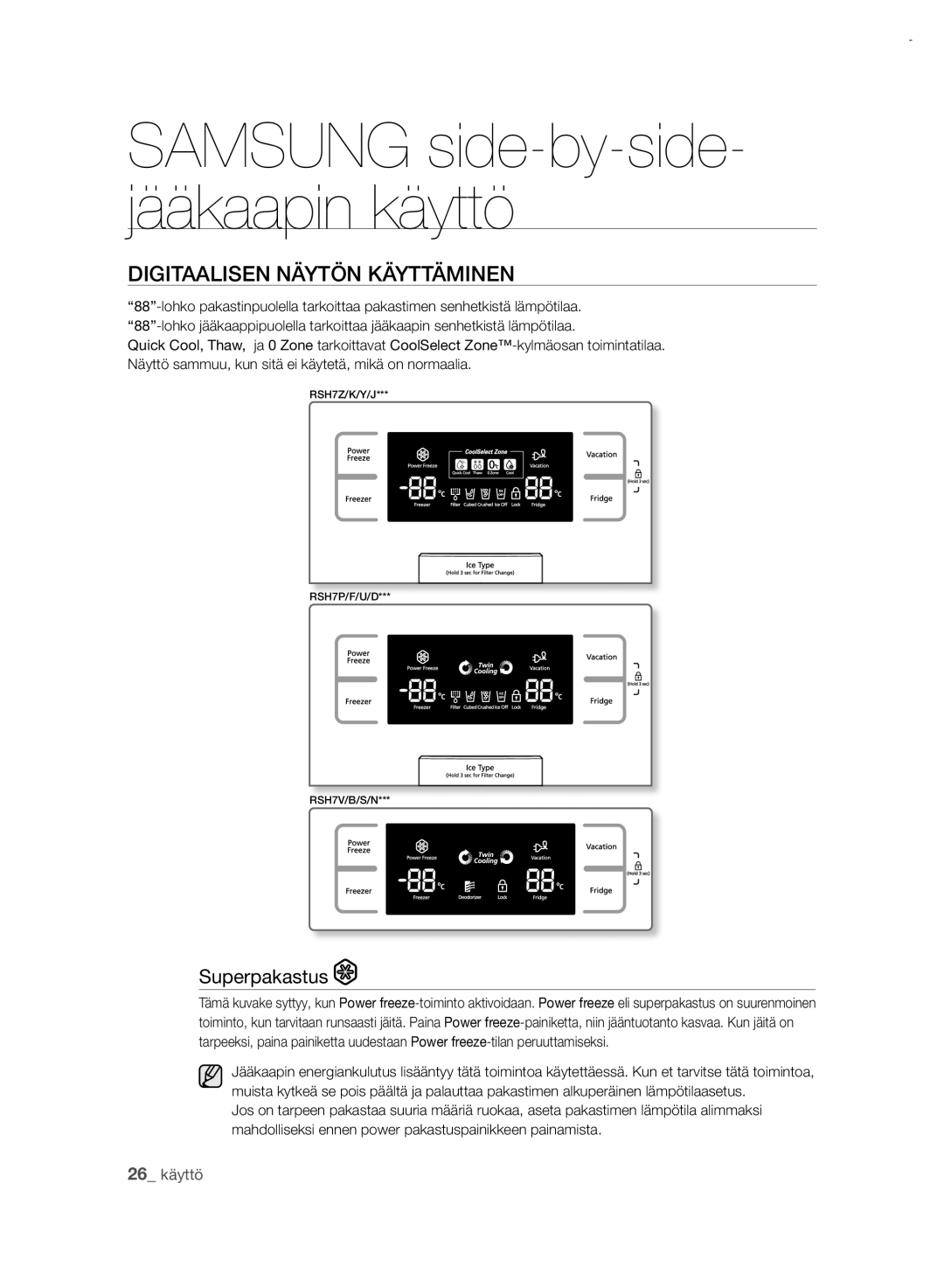 Samsung RSH7PNRS1/XEE, RSH7UNRS1/XEE manual Digitaalisen Näytön Käyttäminen, Superpakastus 