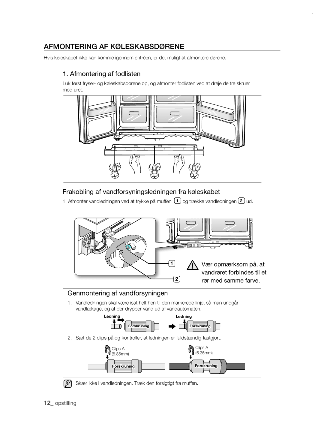 Samsung RSH7PNRS1/XEE manual Afmontering AF Køleskabsdørene, Afmontering af fodlisten, Genmontering af vandforsyningen 