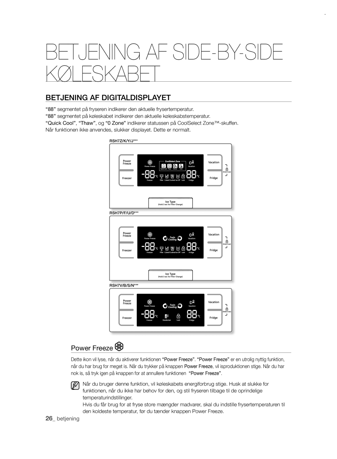 Samsung RSH7PNRS1/XEE, RSH7UNRS1/XEE manual Betjening AF Digitaldisplayet, Power Freeze 