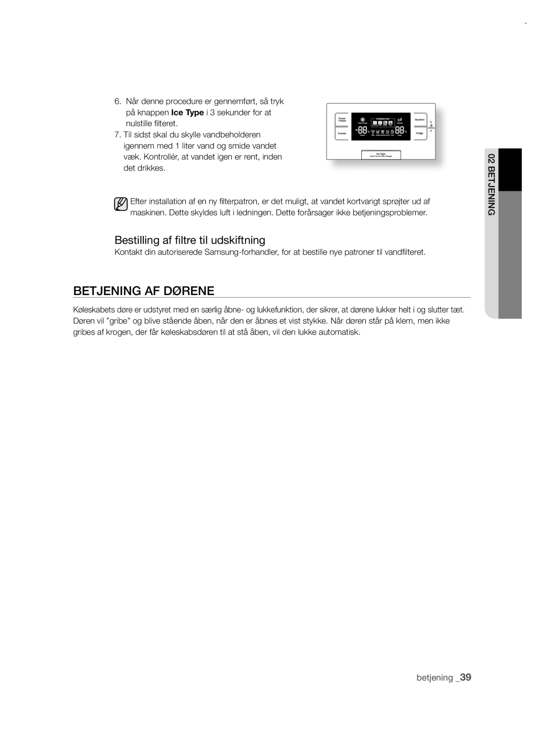 Samsung RSH7UNRS1/XEE, RSH7PNRS1/XEE manual Betjening AF Dørene, Bestilling af fi ltre til udskiftning 